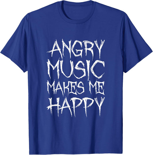 Angry Music Makes Me Happy Funny Metal Music Metalhead T-Shirt - T-Shirt | Royal