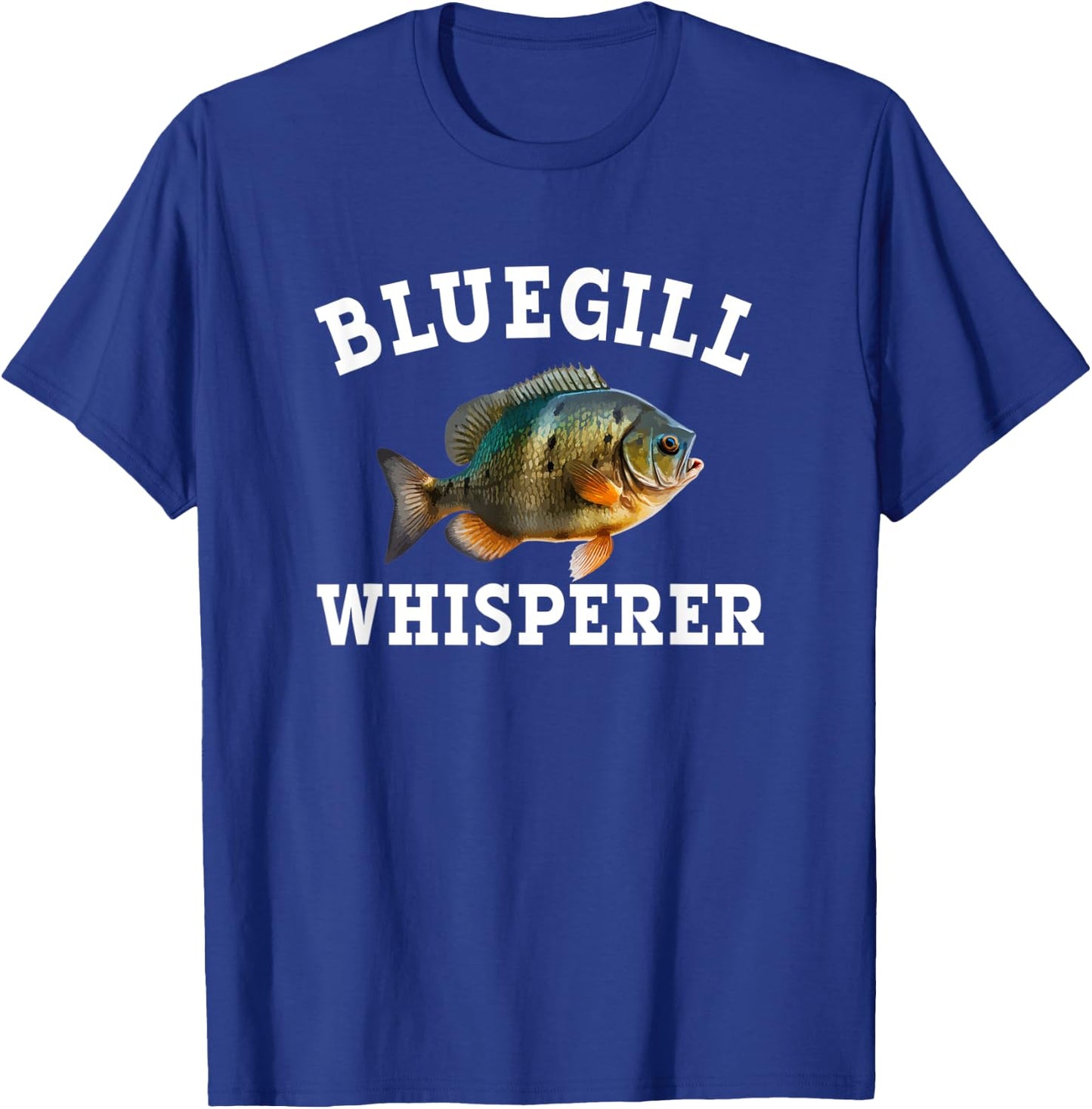 Bluegill Whisperer T-Shirt - T-Shirt | Royal
