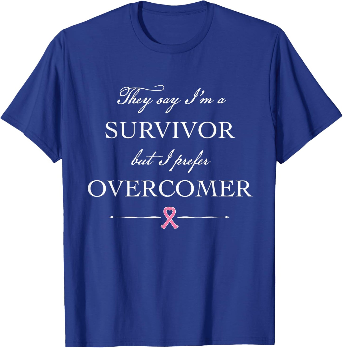 Breast Cancer Survivor - I Prefer Overcomer T-Shirt - T-Shirt | Royal