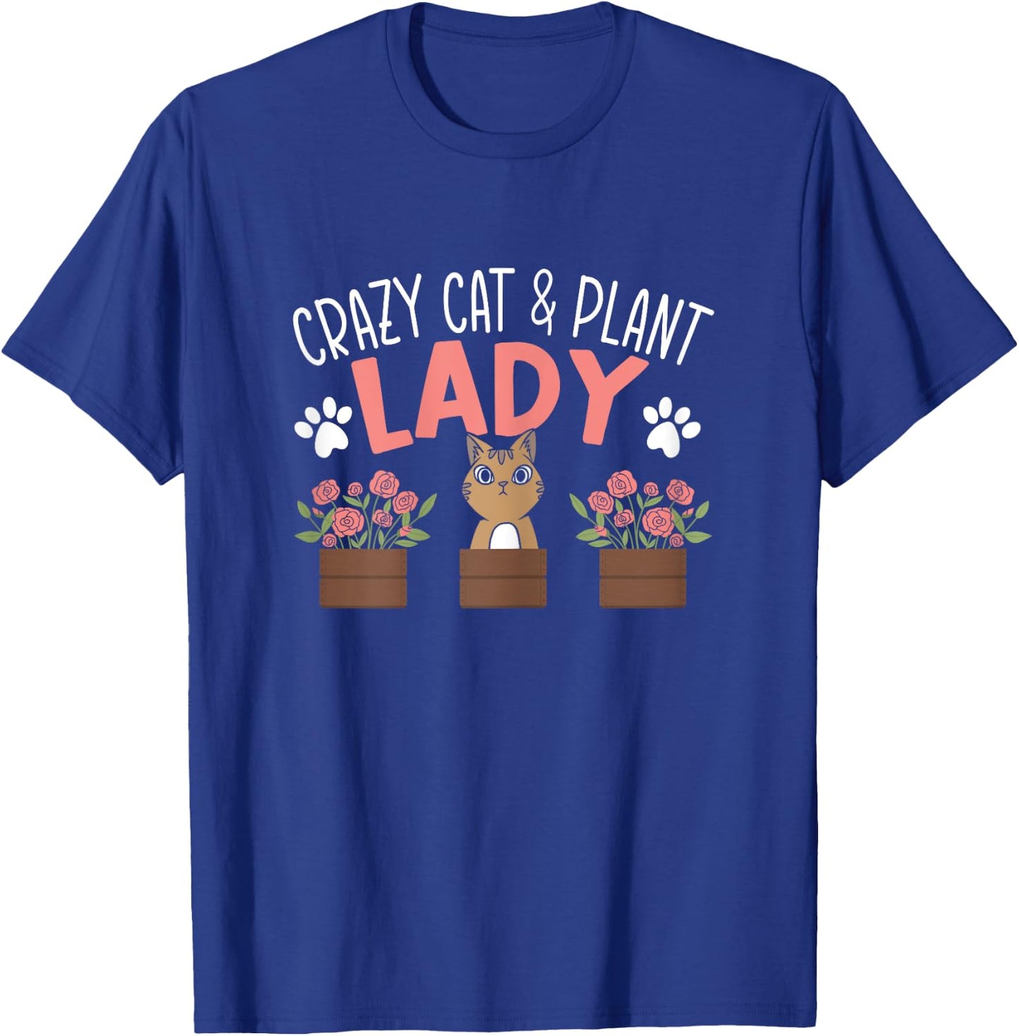 Crazy Cat And Plant Lady Gardening Lover Kitten Owner T-Shirt - T-Shirt | Royal