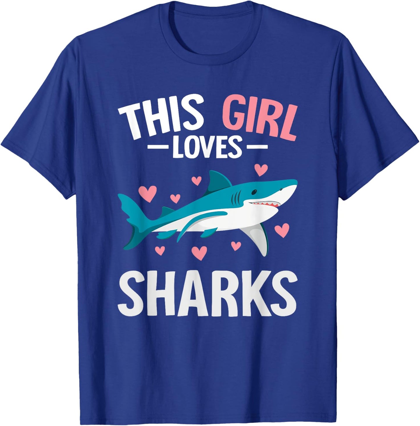 Cute Shark Lover For Girls Funny This Girl Loves Sharks T-Shirt - T-Shirt | Royal
