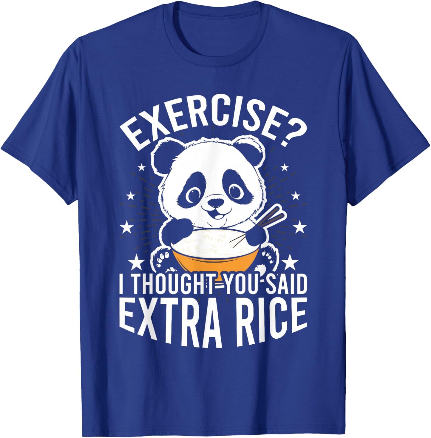 Panda Exercise I Thought You Said Extra Rice Funny Gym T-Shirt - T-Shirt | Royal