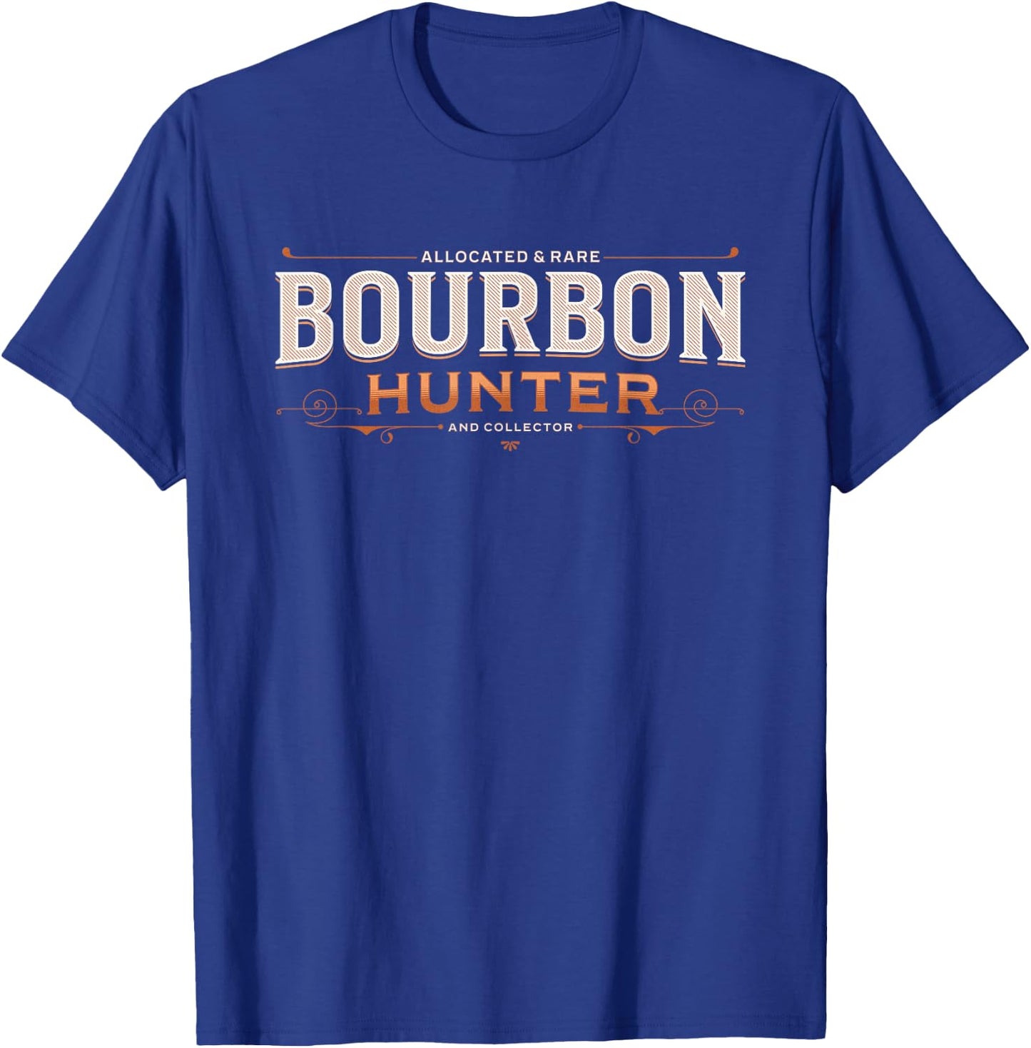 Top Bourbon Whiskey & Beer Drinking Gifts Bourbon Hunter Collector for Whiskey Lover Fan -Adults Black Short Sleeve Classic Fit T-Shirt - T-Shirt | Royal