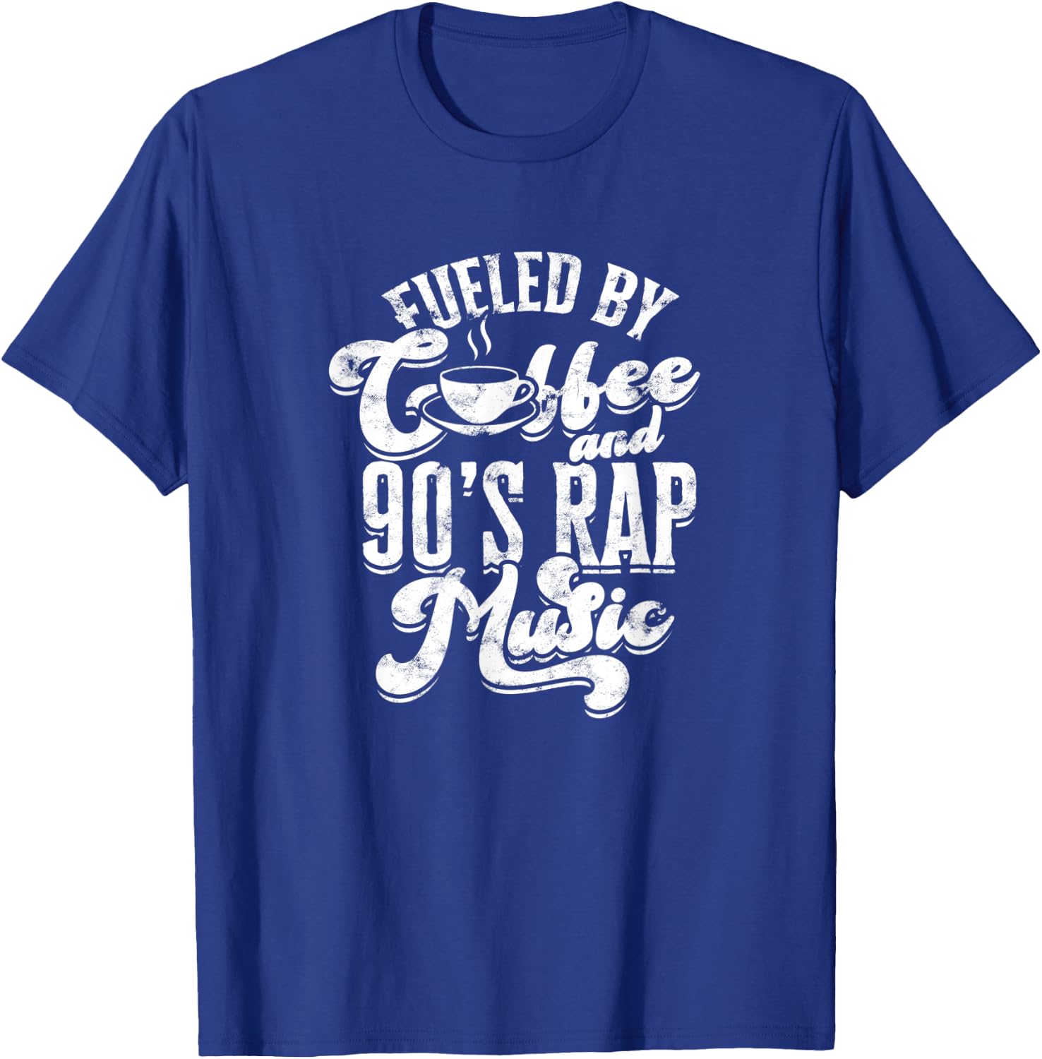 Fueled by coffee and 90's rap music - sweet T-Shirt - T-Shirt | Royal