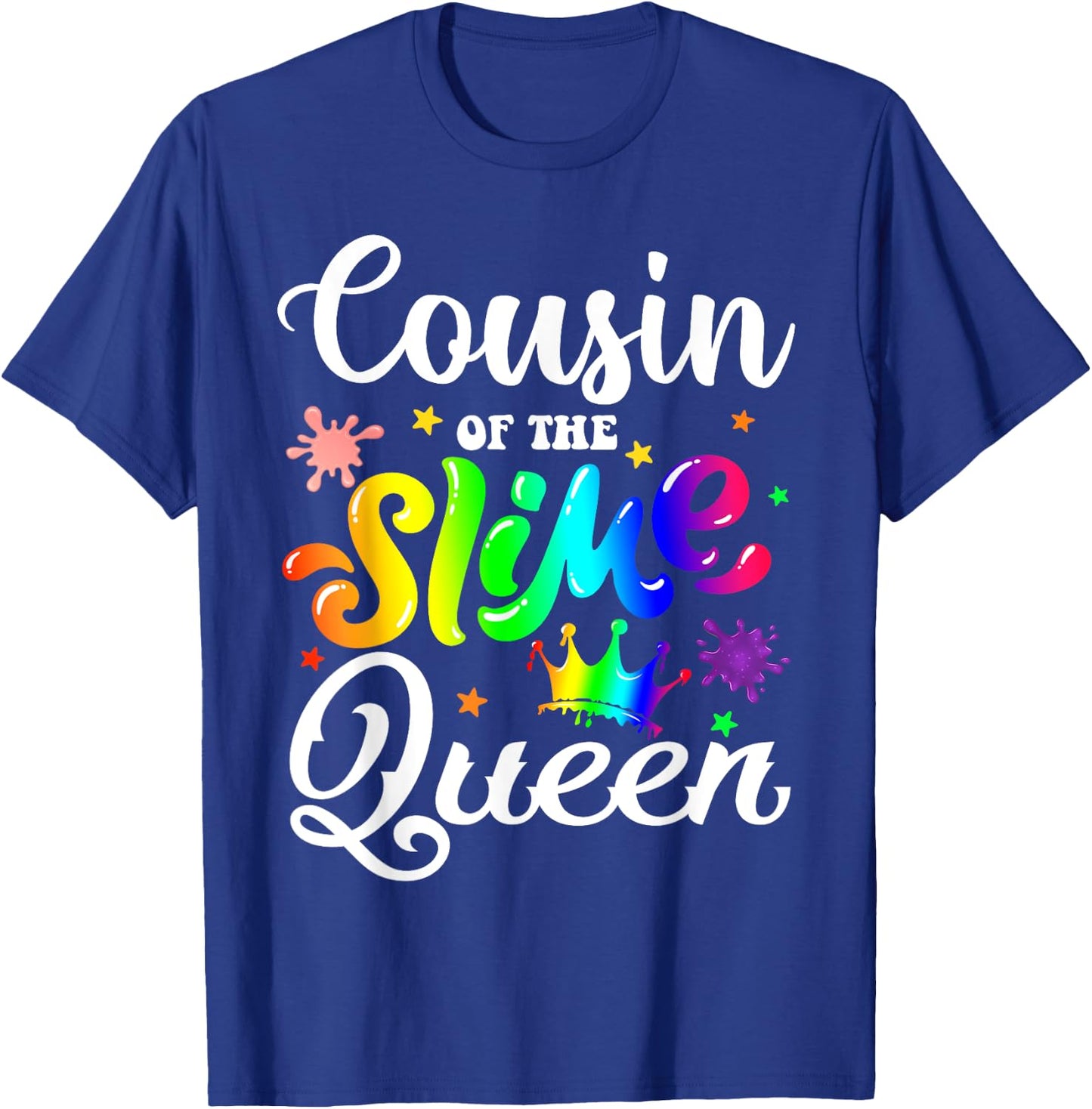 Cousin Of The Slime Queen B-day Family Crown Birthday Girl T-Shirt - T-Shirt | Royal