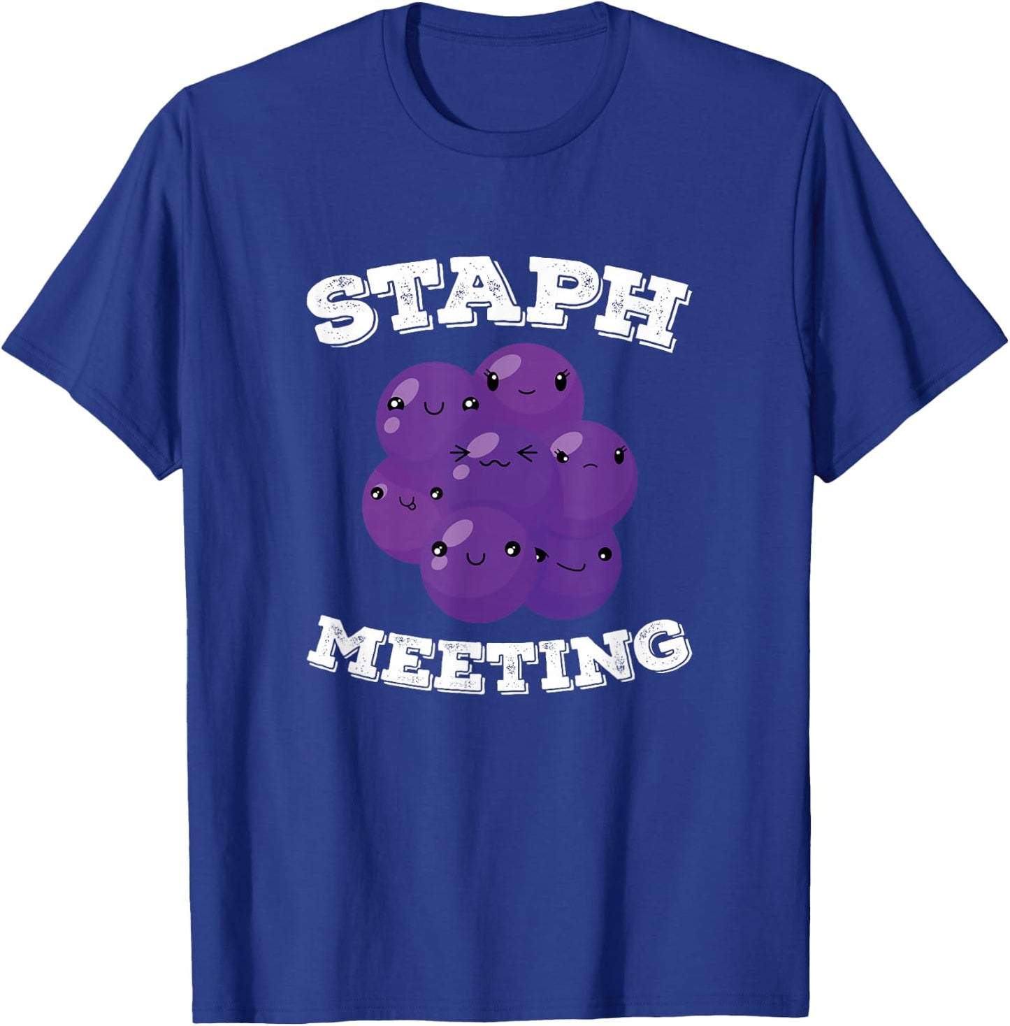 Staph Meeting, Funny Microbiologist T-Shirt - T-Shirt | Royal