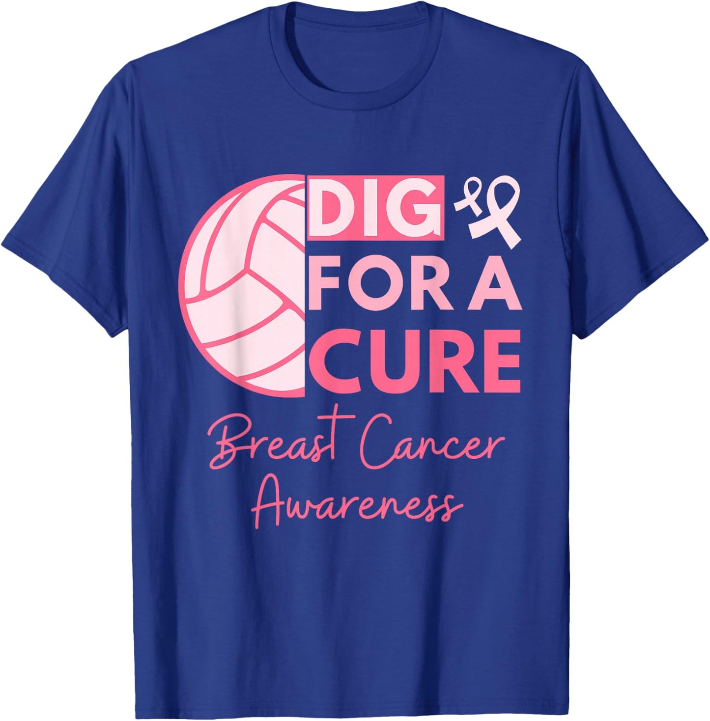 Breast Cancer Awareness Dig For A Cure Volleyball Pink Out T-Shirt - T-Shirt | Royal
