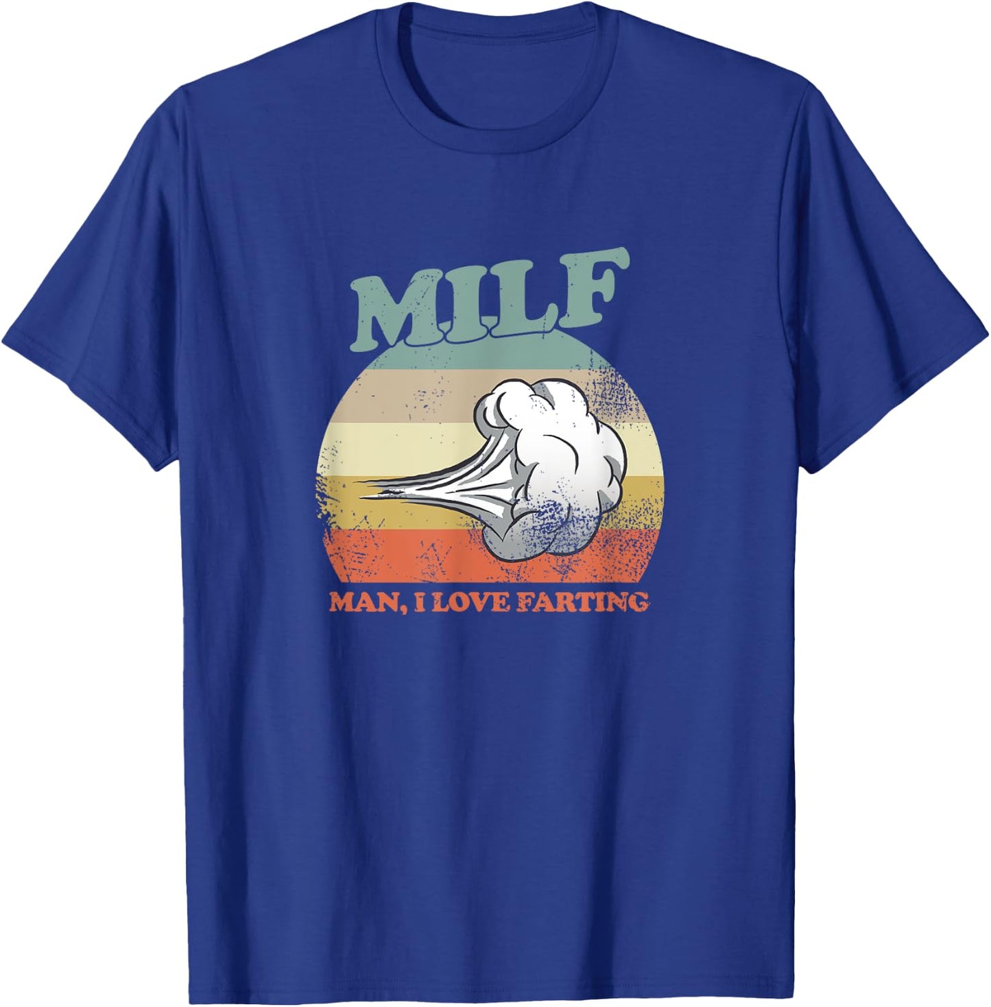 Man I Love Farting | Man I Love Farting M.I.L.F T-Shirt - T-Shirt | Royal