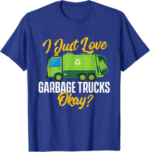 I Just Love Garbage Trucks - Waste Trash Dump Truck Driver T-Shirt - T-Shirt | Royal