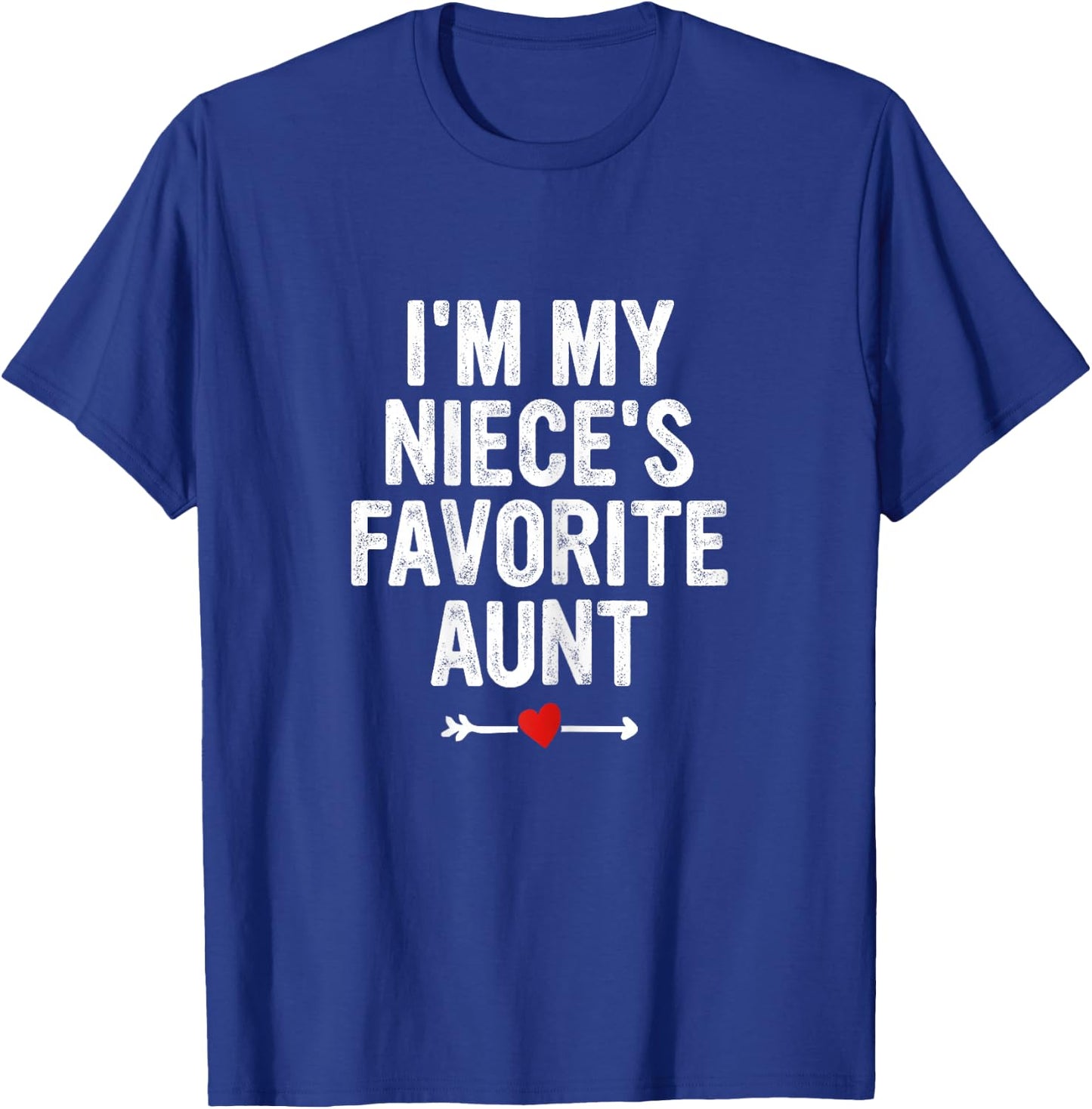 I'm My Niece's Favorite Aunt Funny Proud Auntie Cool Women T-Shirt - T-Shirt | Royal