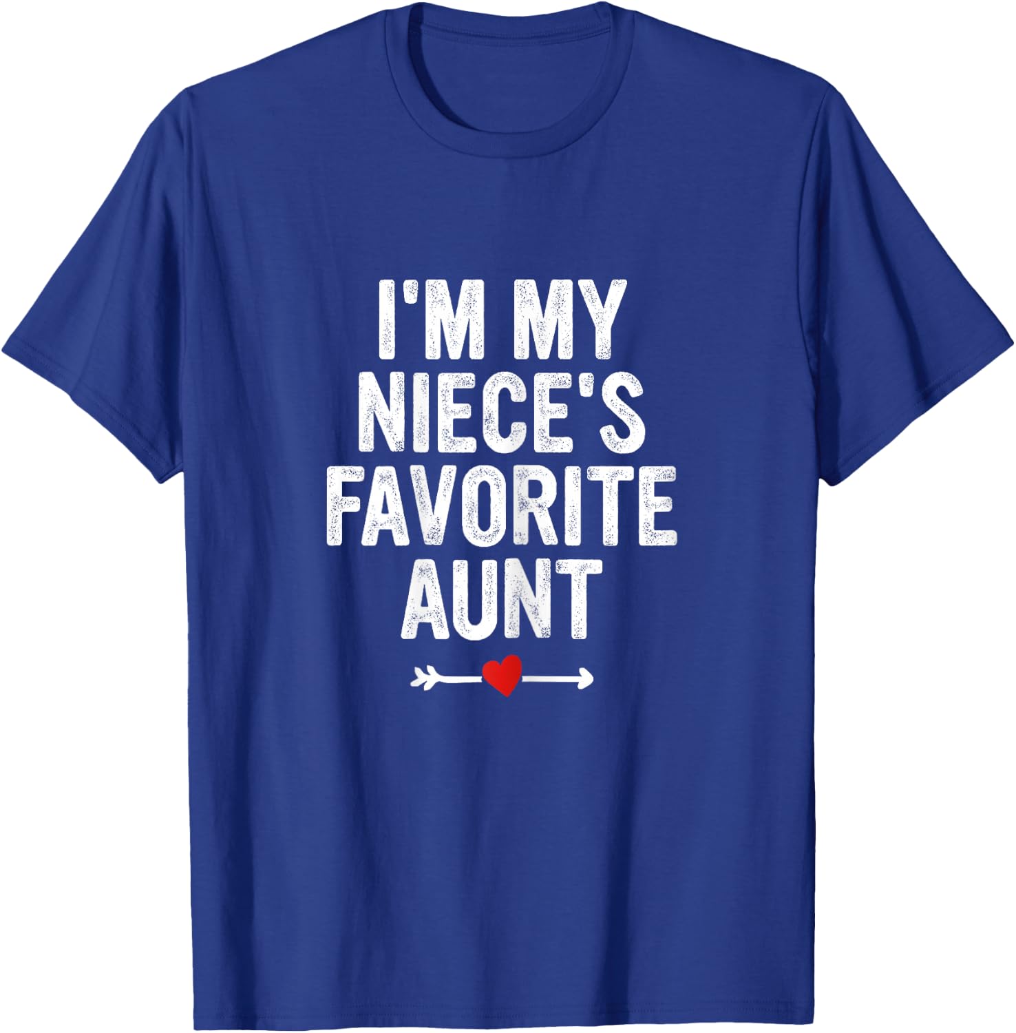 I'm My Niece's Favorite Aunt Funny Proud Auntie Cool Women T-Shirt - T-Shirt | Royal
