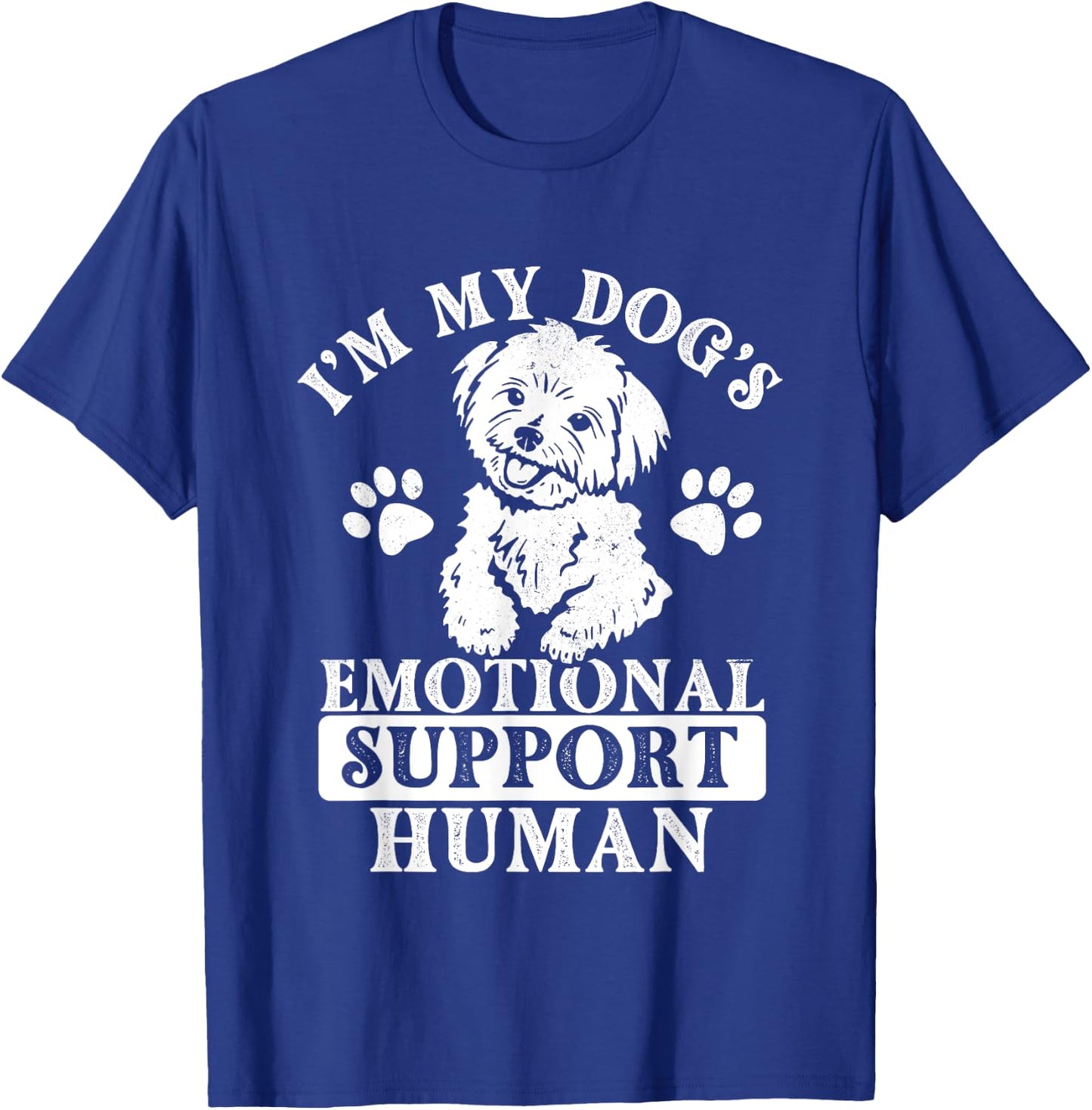 I'm My Dog's Emotional Support Human - Maltese Dog Lover T-Shirt - T-Shirt | Royal