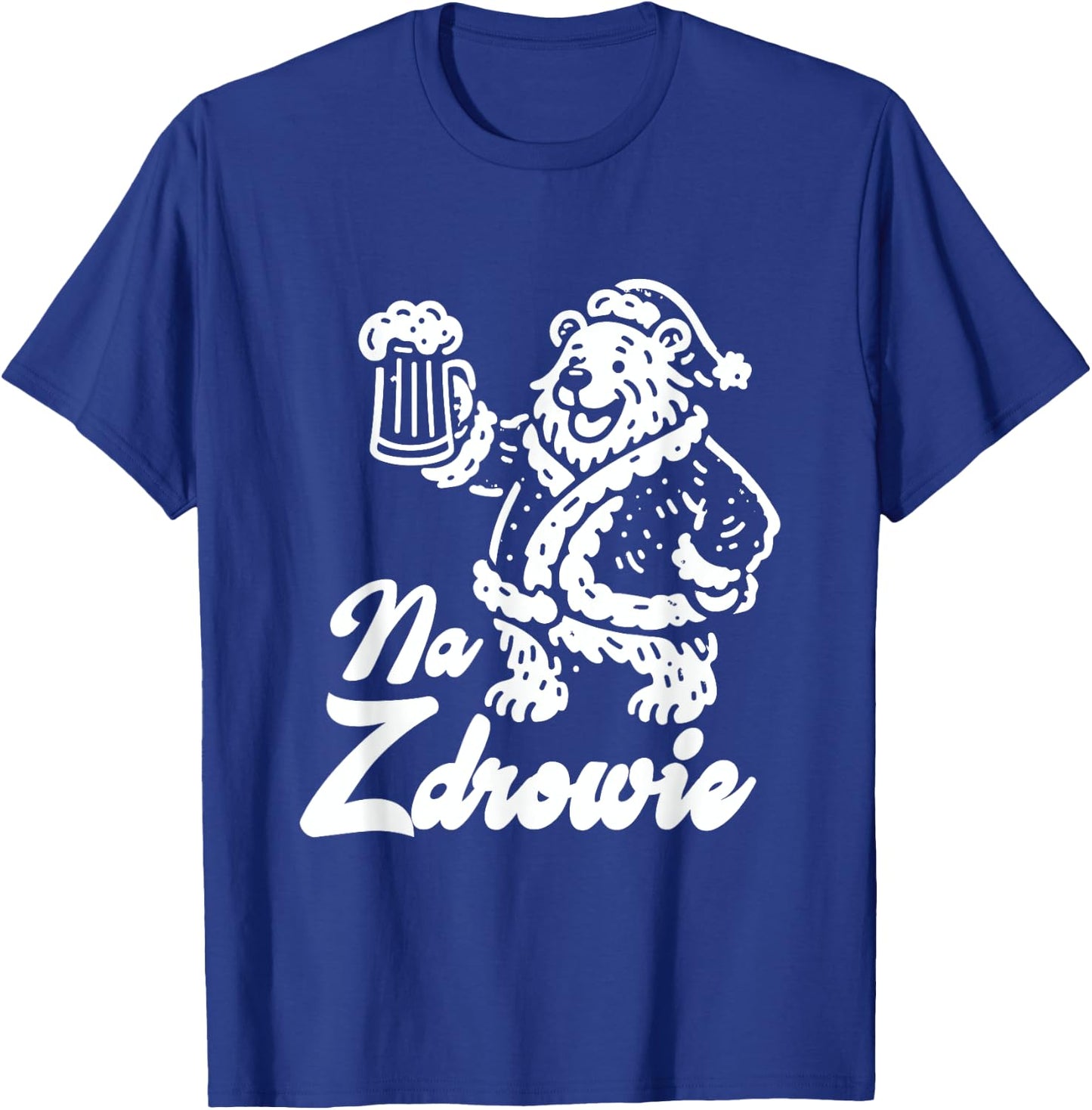 Na Zdrowie Polish Dyngus Day Bear Drinking Beer Poland Pride T-Shirt - T-Shirt | Royal