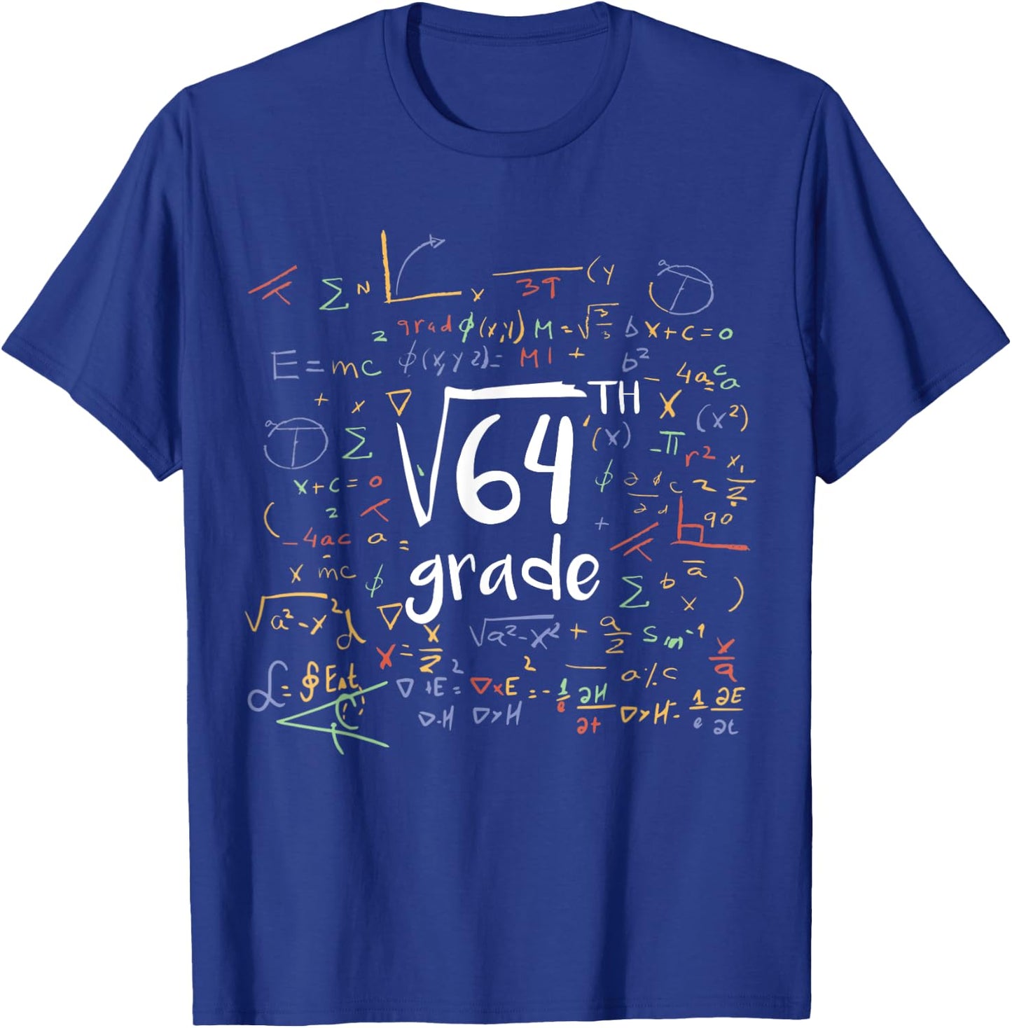 First Day Of School 8th Grade Square Root Of 64 Math Teacher Women Kids T-Shirt - T-Shirt | Royal