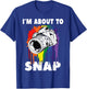 I'm About To Snap Photographer Camera Photo T-Shirt - T-Shirt | Royal