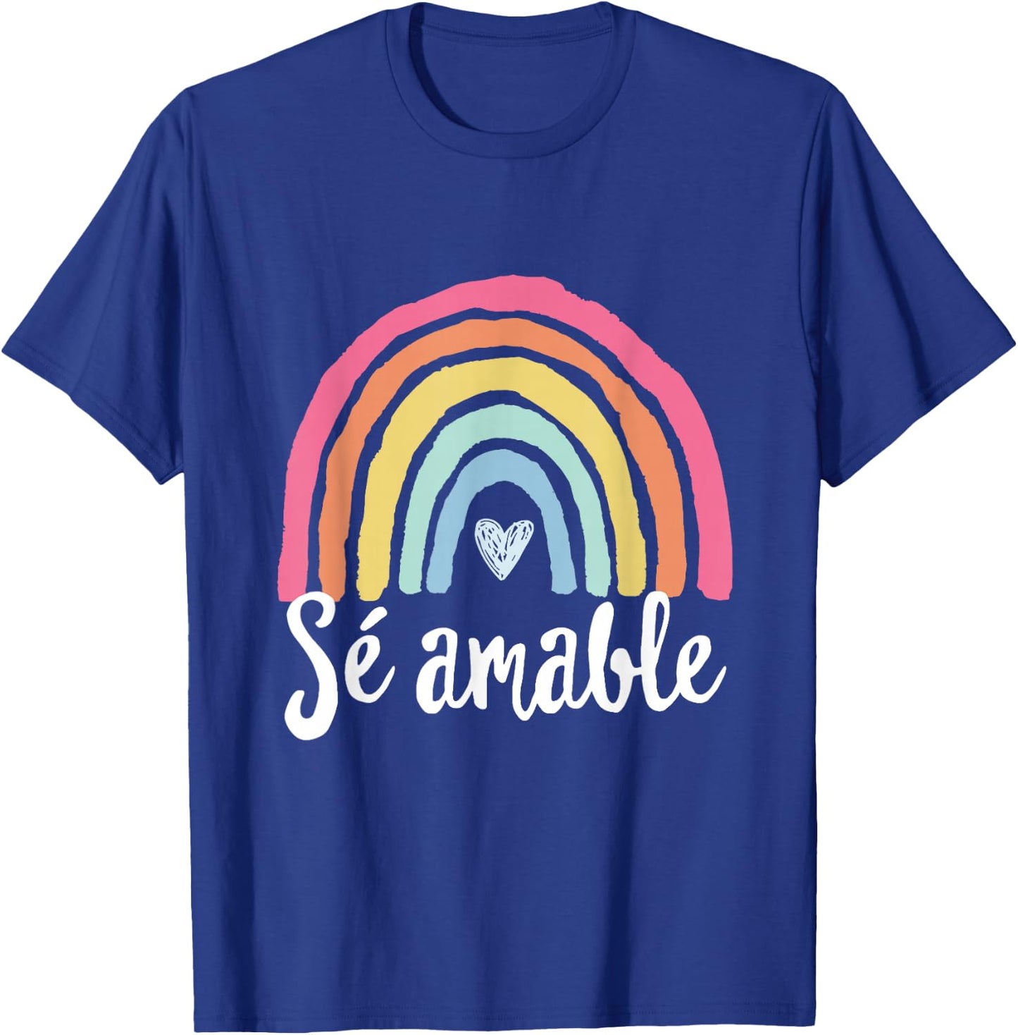 Sé amable Spanish Bilingual Teacher Be Kind Boho Rainbow T-Shirt - T-Shirt | Royal