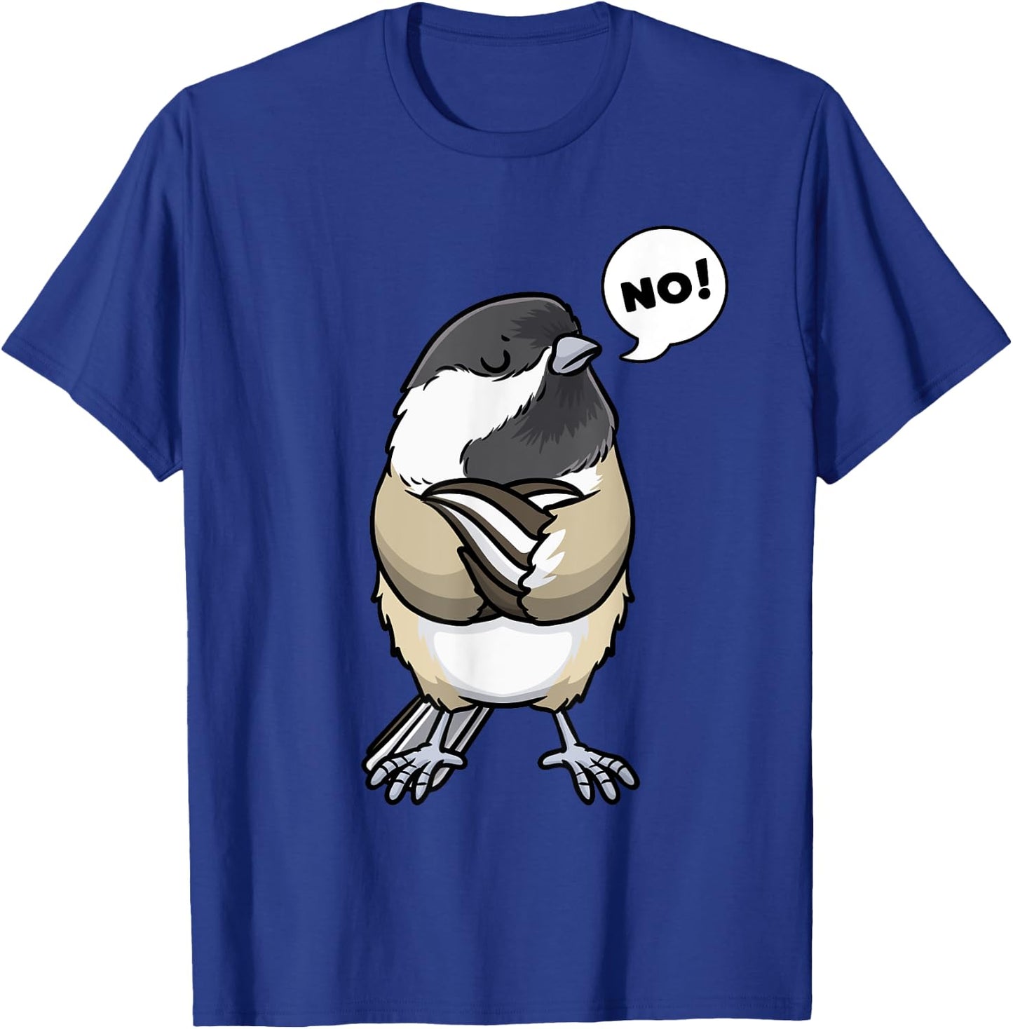 Stubborn Black Capped Chickadee Birding Birder Bird Watching T-Shirt - T-Shirt | Royal