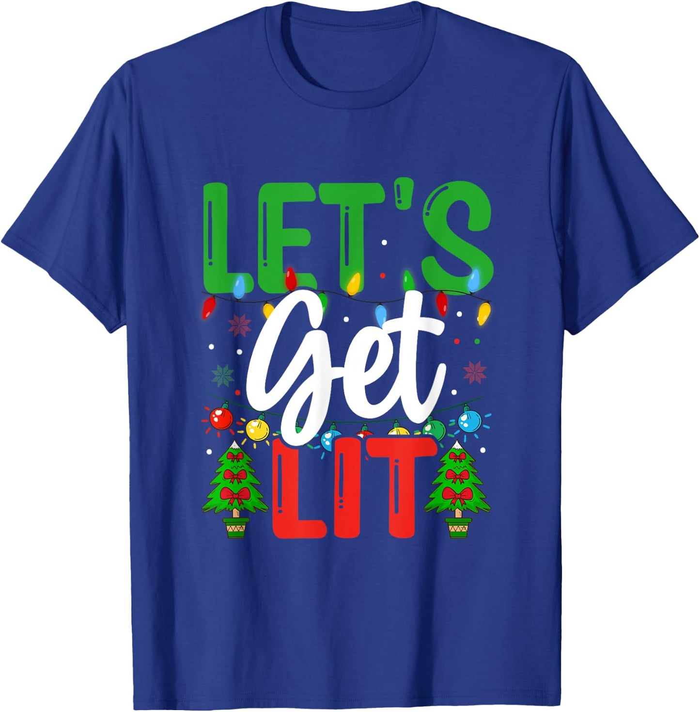 Let's Get-Lit Funny Christmas Holiday-Season T-Shirt - T-Shirt | Royal