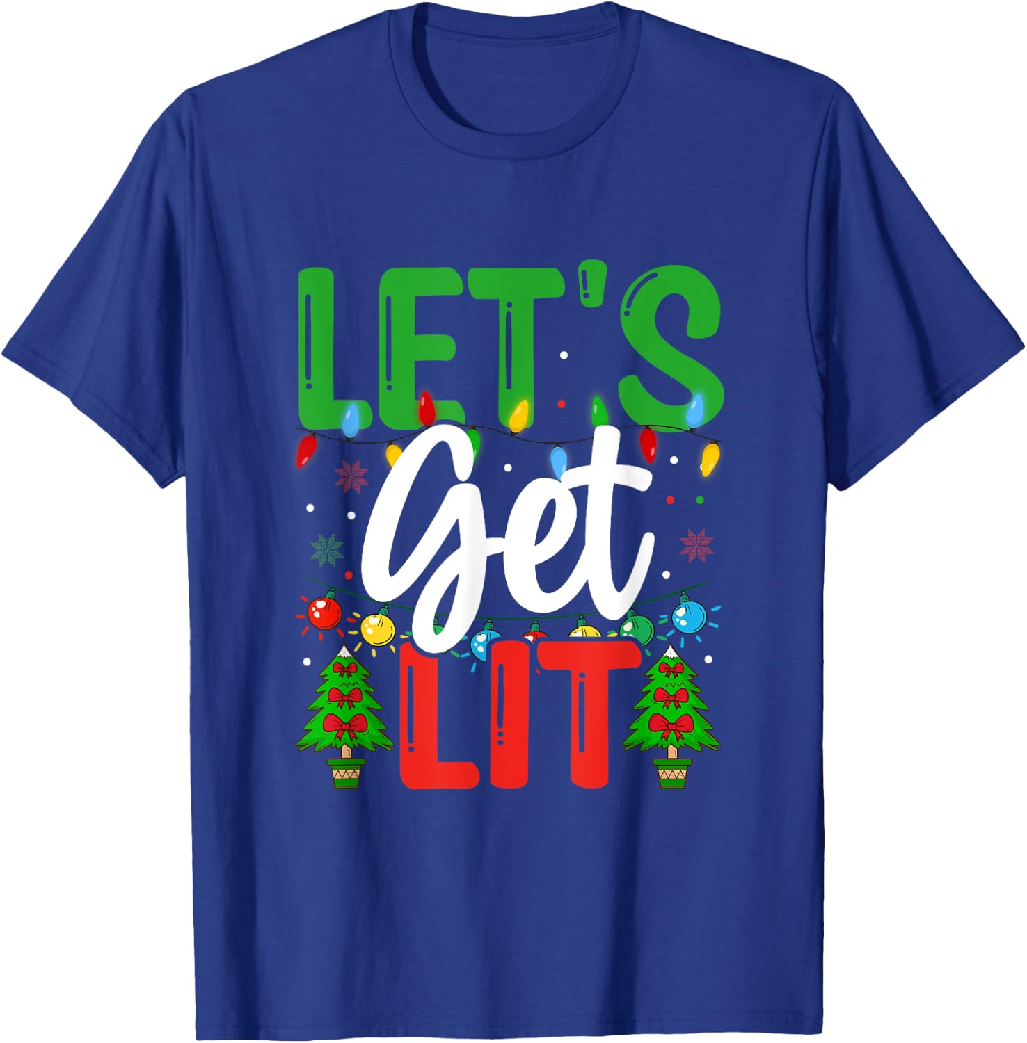 Let's Get-Lit Funny Christmas Holiday-Season T-Shirt - T-Shirt | Royal