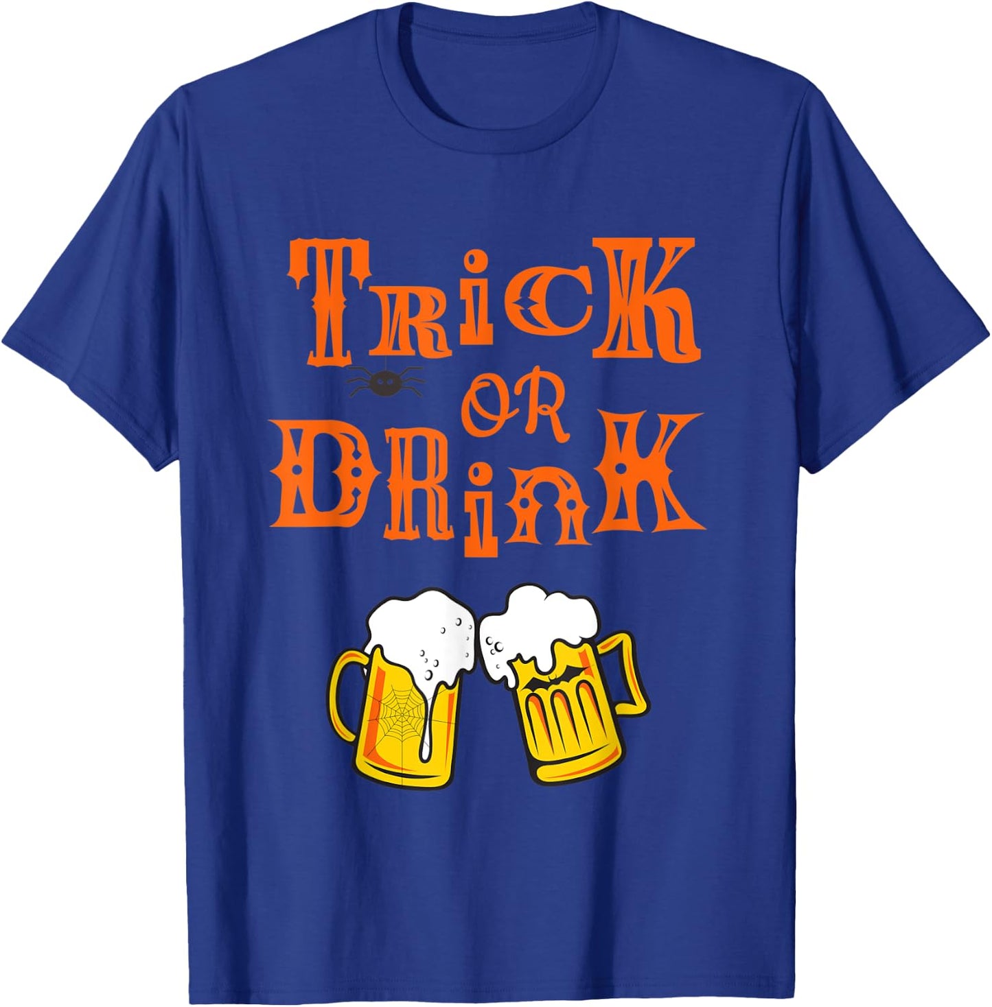 Funny Alcohol Shirt | Halloween Beers | TRICK OR DRINK T-Shirt - T-Shirt | Royal