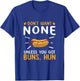 Don't Want None Unless You Got Buns Hun Funny Hot Dog Lovers Men Women T-Shirt - T-Shirt | Royal