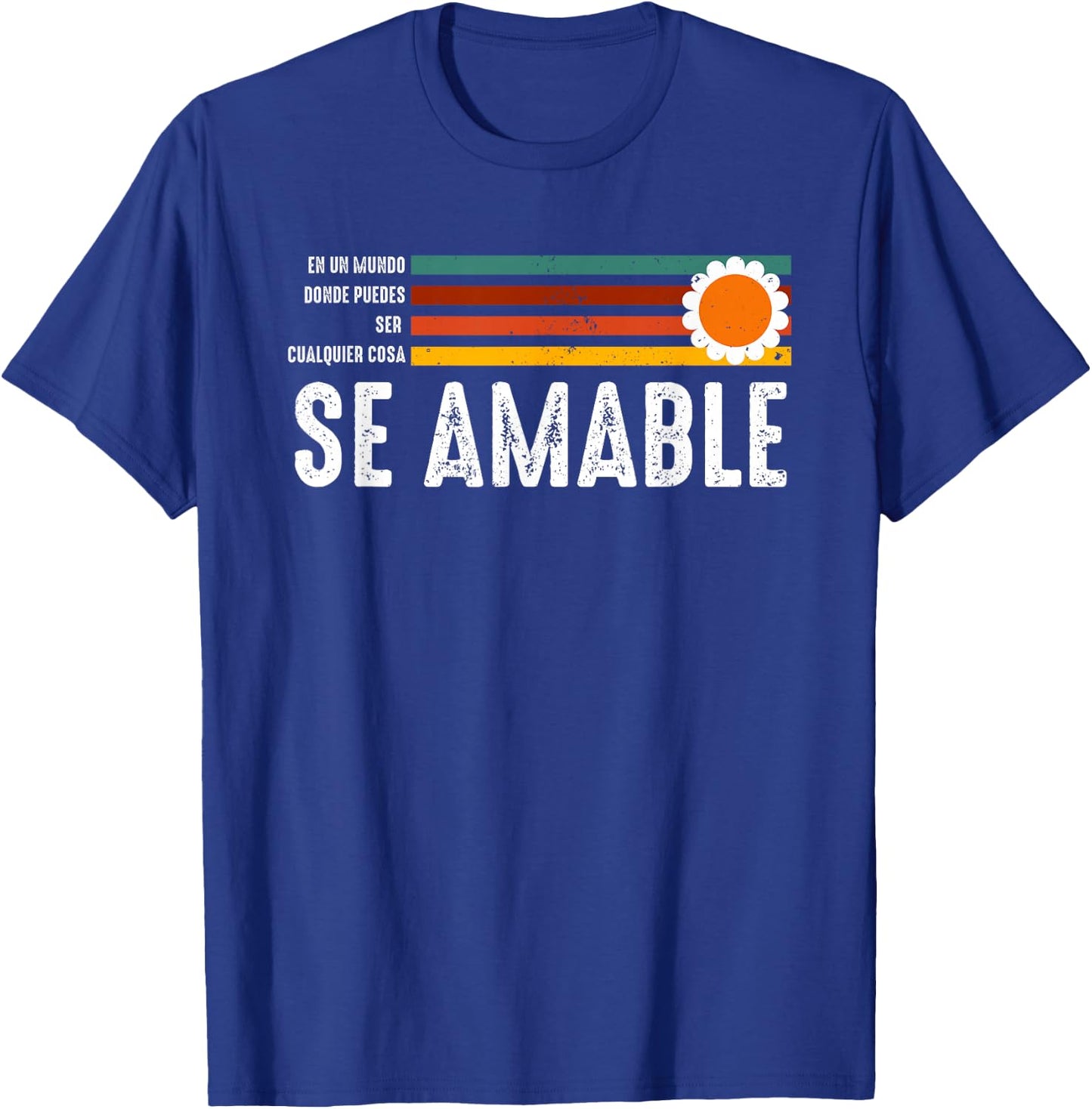 Se Amable Be Kind In Spanish Vintage Retro Peace Flower T-Shirt - T-Shirt | Royal