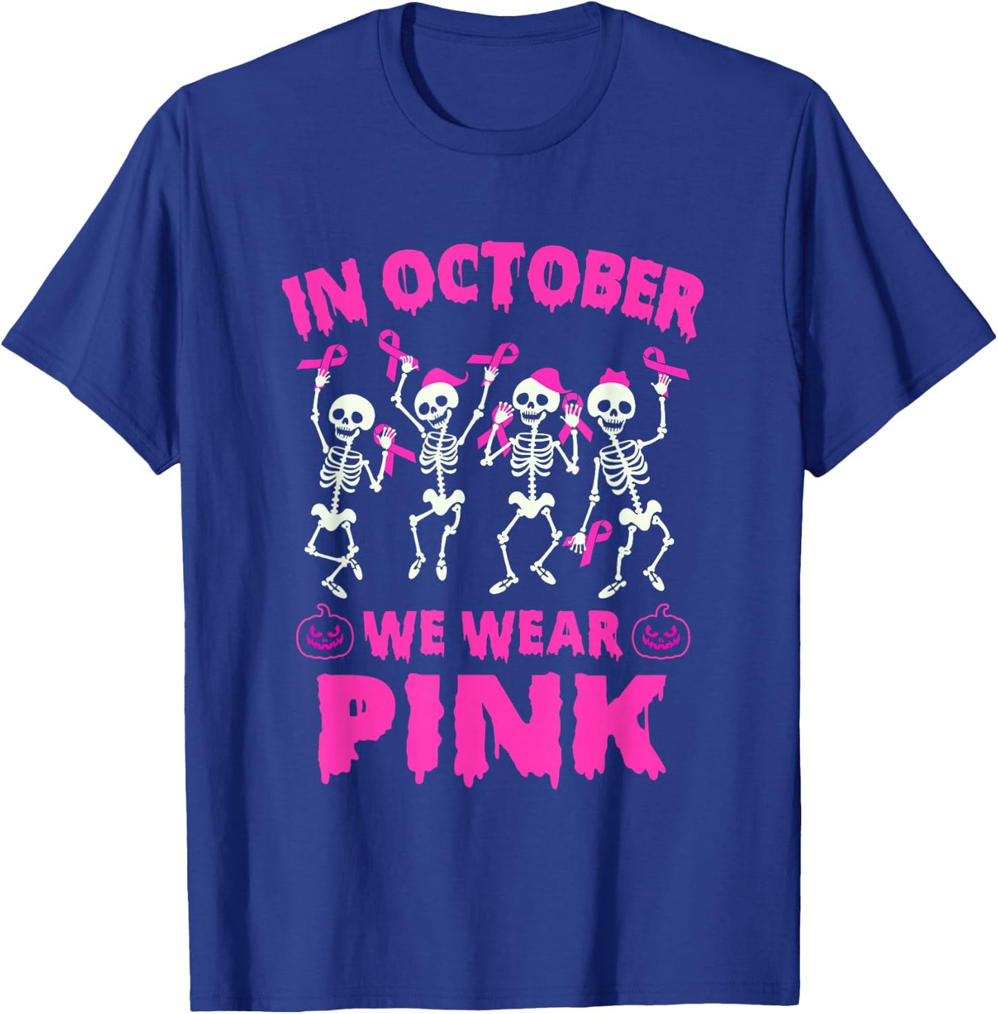 In October We Wear Pink Breast Cancer Awareness Skeleton T-Shirt - T-Shirt | Royal