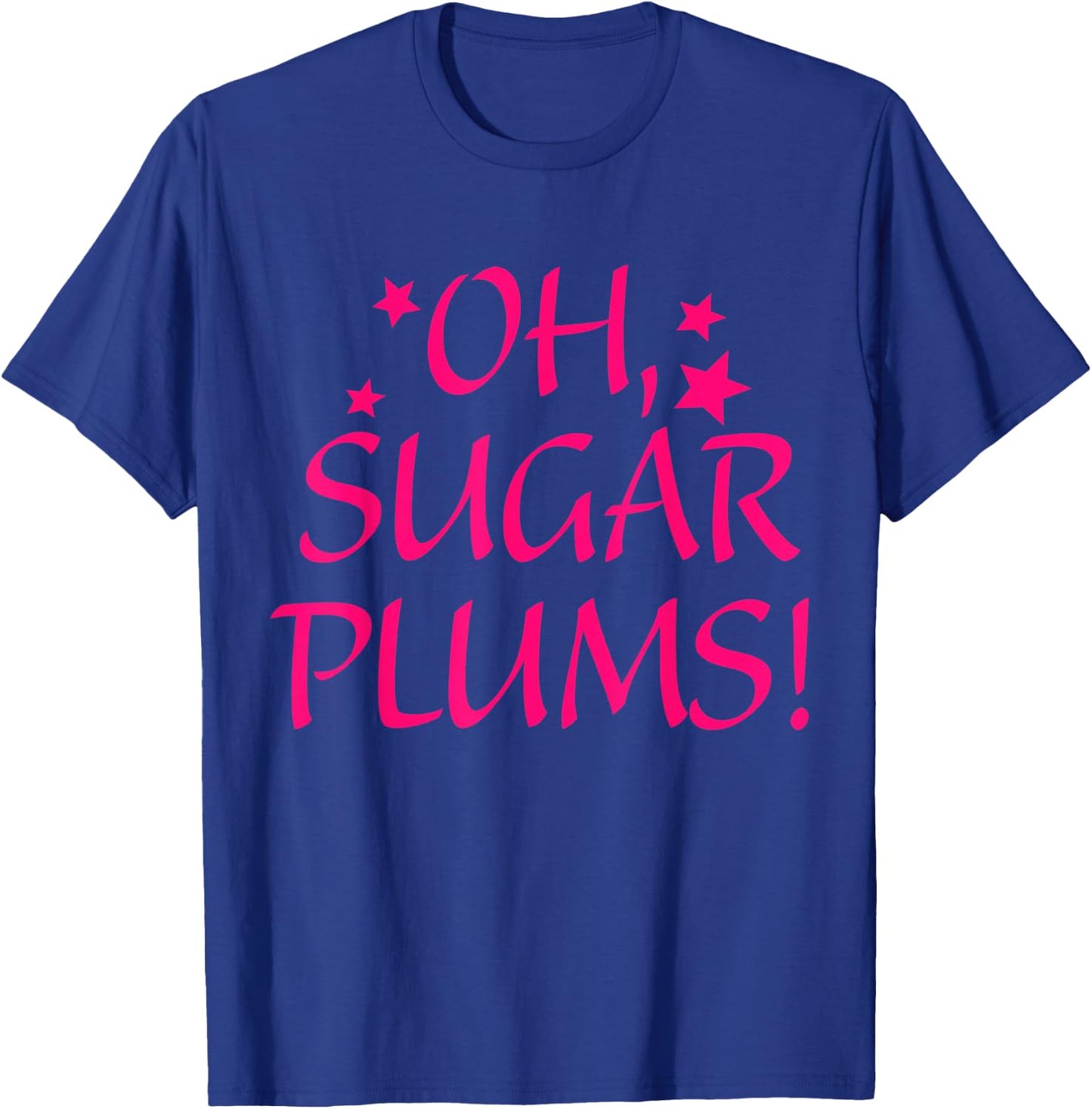 Oh, Sugar Plums Apparel T-Shirt - T-Shirt | Royal