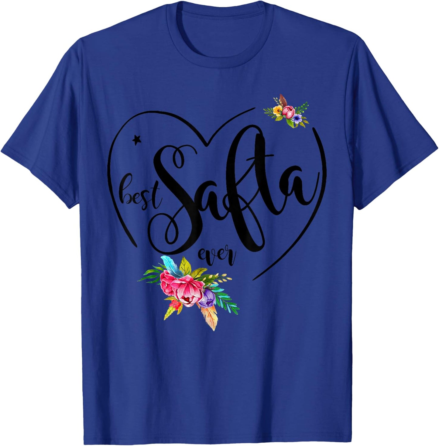 Best Safta Ever - Safta T-Shirt - T-Shirt | Royal