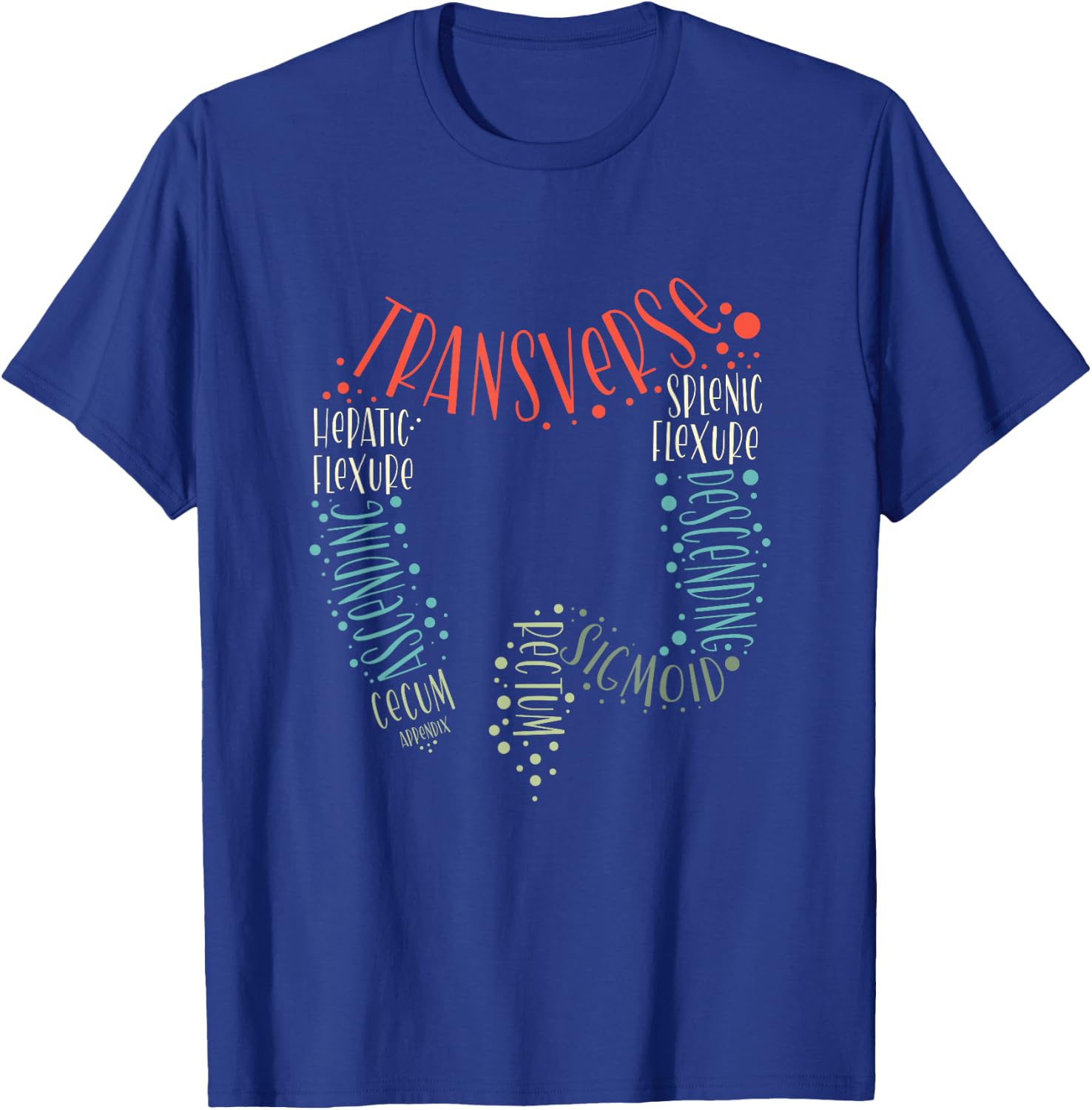 GI Endoscopy Nurse Endo Tech Colonoscopy Colon Anatomy T-Shirt - T-Shirt | Royal