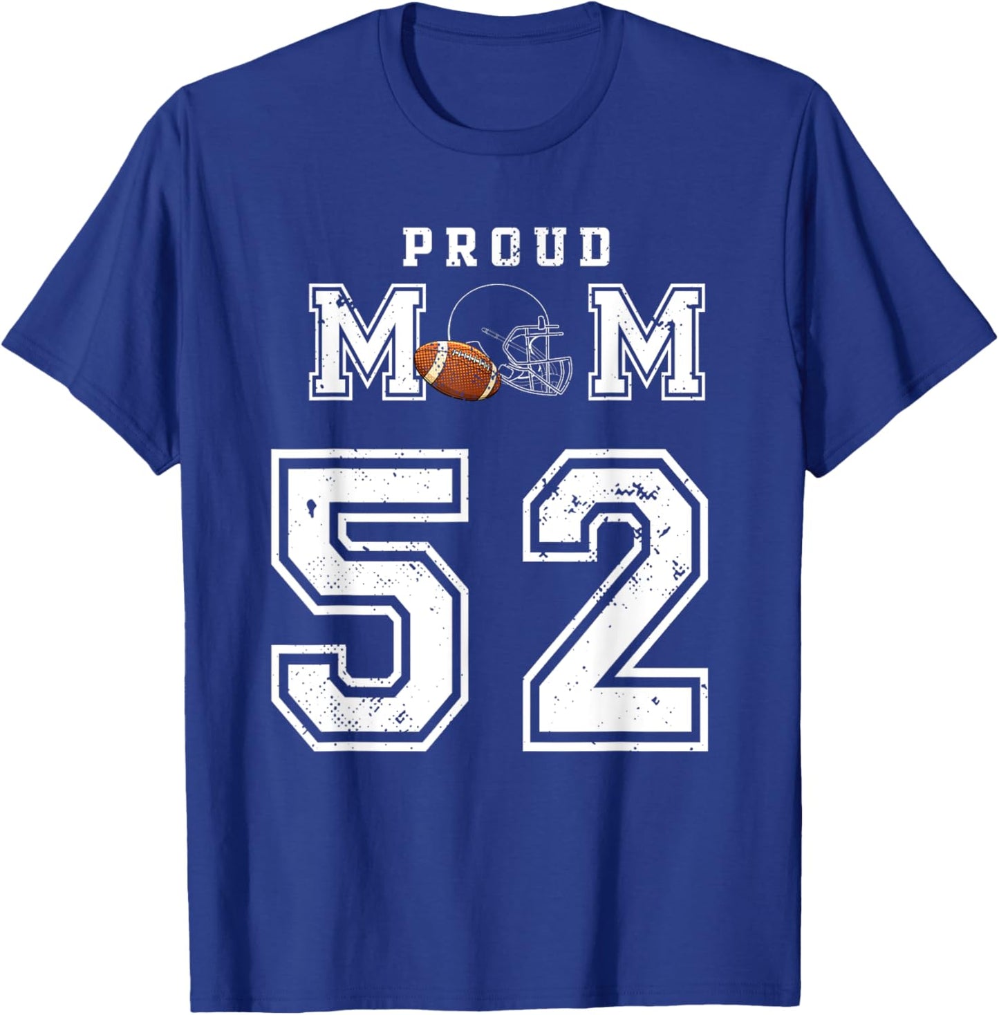 Custom Proud Football Mom Number 52 Personalized T-Shirt - T-Shirt | Royal