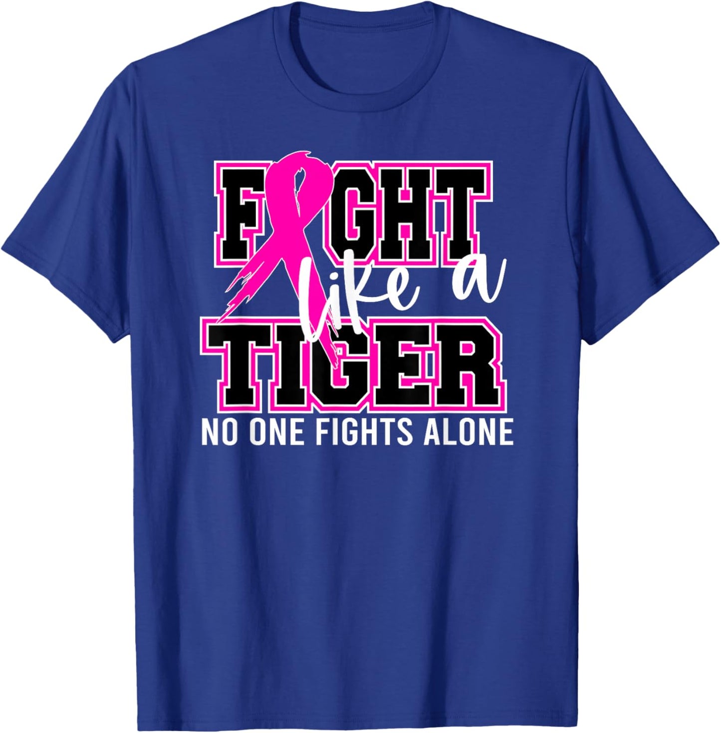 Fight Like a Tiger School Spirit Breast Cancer Awareness T-Shirt - T-Shirt | Royal