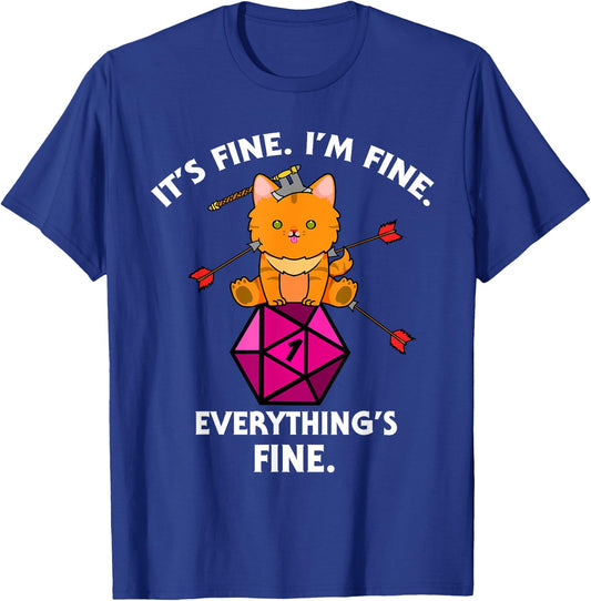 It's Fine RPG Gamer Cat D20 Dice Fail Funny Nerdy Geek T-Shirt - T-Shirt | Royal