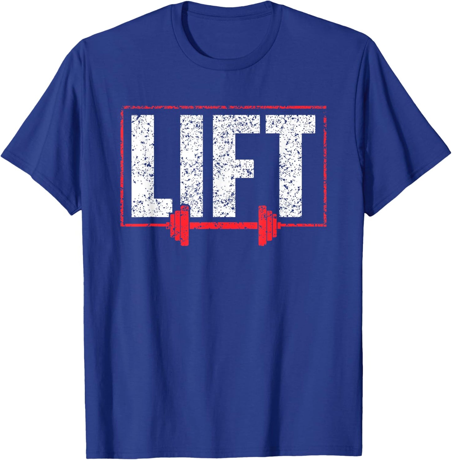 Lift Workout Lifting Gym Weightlifting T-Shirt - T-Shirt | Royal