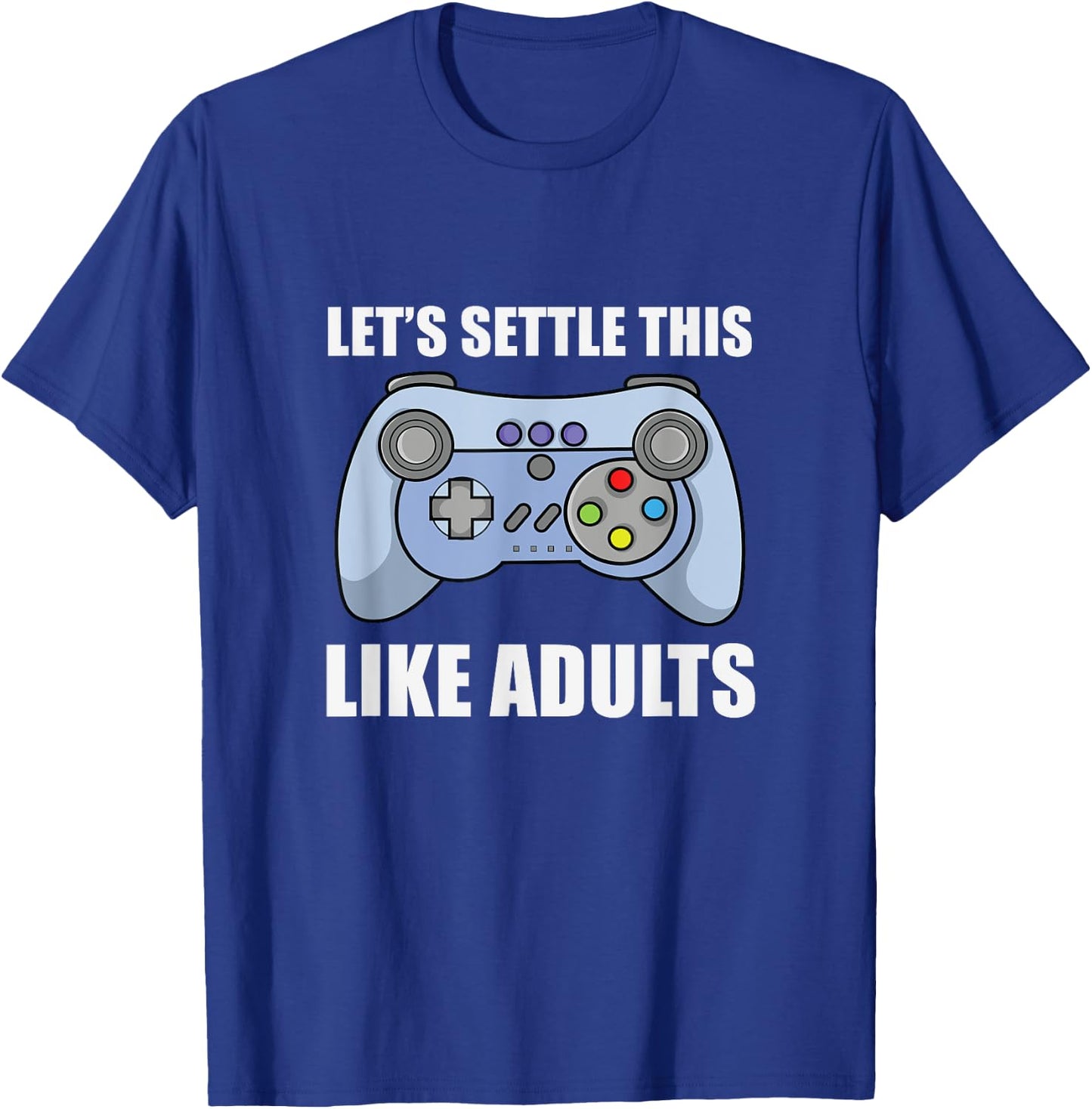 Let's Settle This Like Adults Video Games Tournament Win T-Shirt - T-Shirt | Royal