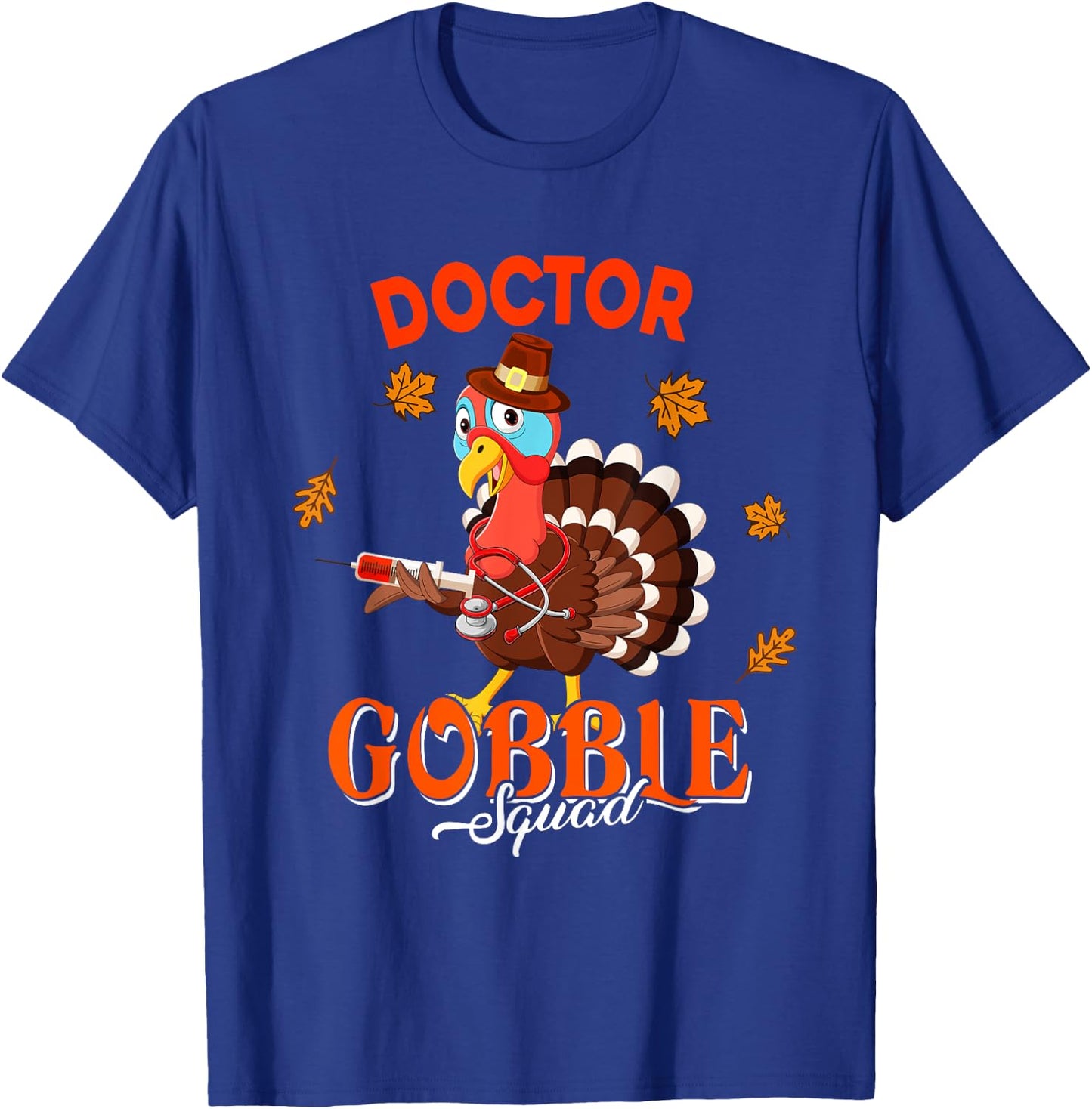 Doctor Gobble Squad Thanksgiving Fall Turkey Proud Job T-Shirt - T-Shirt | Royal