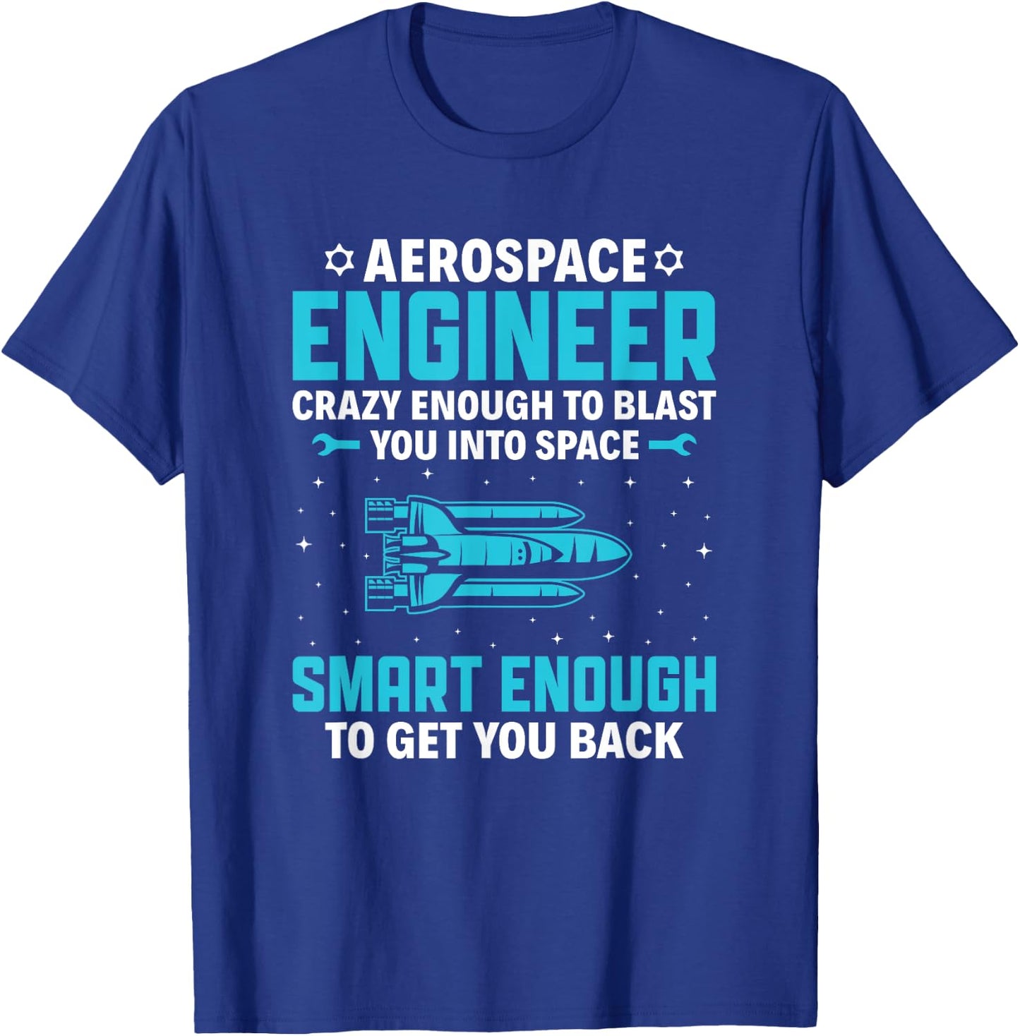 Funny Aerospace Engineer , Rocket Lover T-Shirt - T-Shirt | Royal