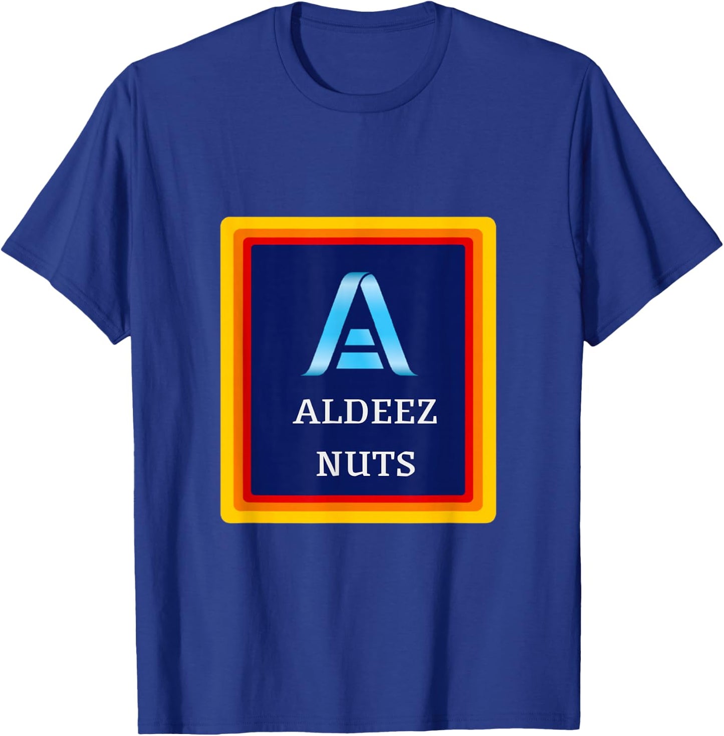 All Deez Nuts Funny Meme Clothing Satire Humor Joke T-Shirt - T-Shirt | Royal