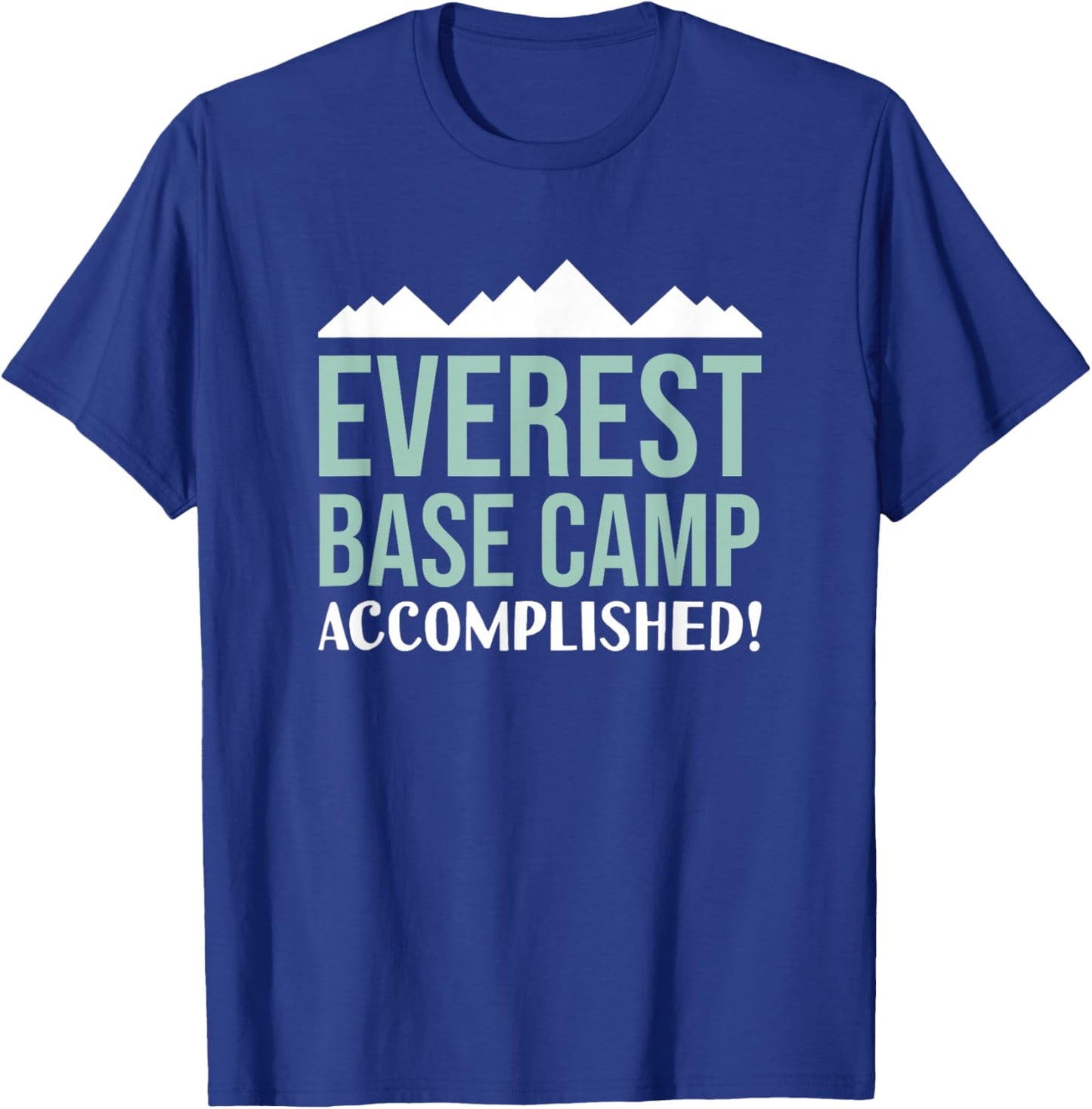 Everest Base Camp Accomplished Hiking Trail Nepal T-Shirt - T-Shirt | Royal