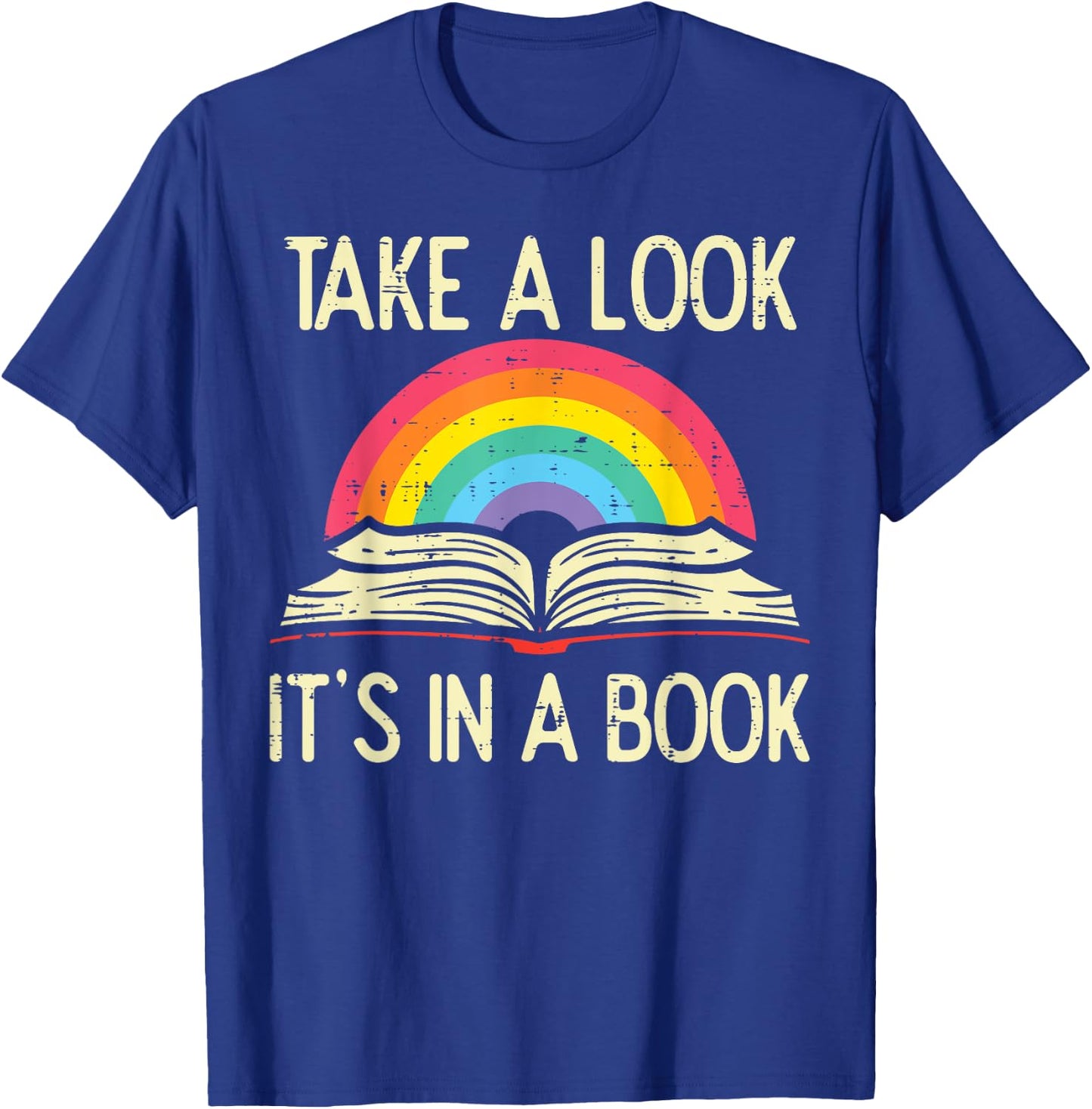 Take A Look Its In A Book Vintage Reading Bookworm Librarian T-Shirt - T-Shirt | Royal