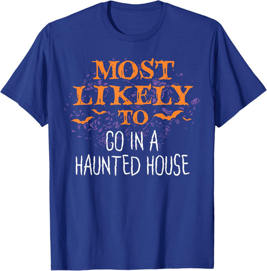 Most Likely To Halloween Go In A Haunted House Matching T-Shirt - T-Shirt | Royal
