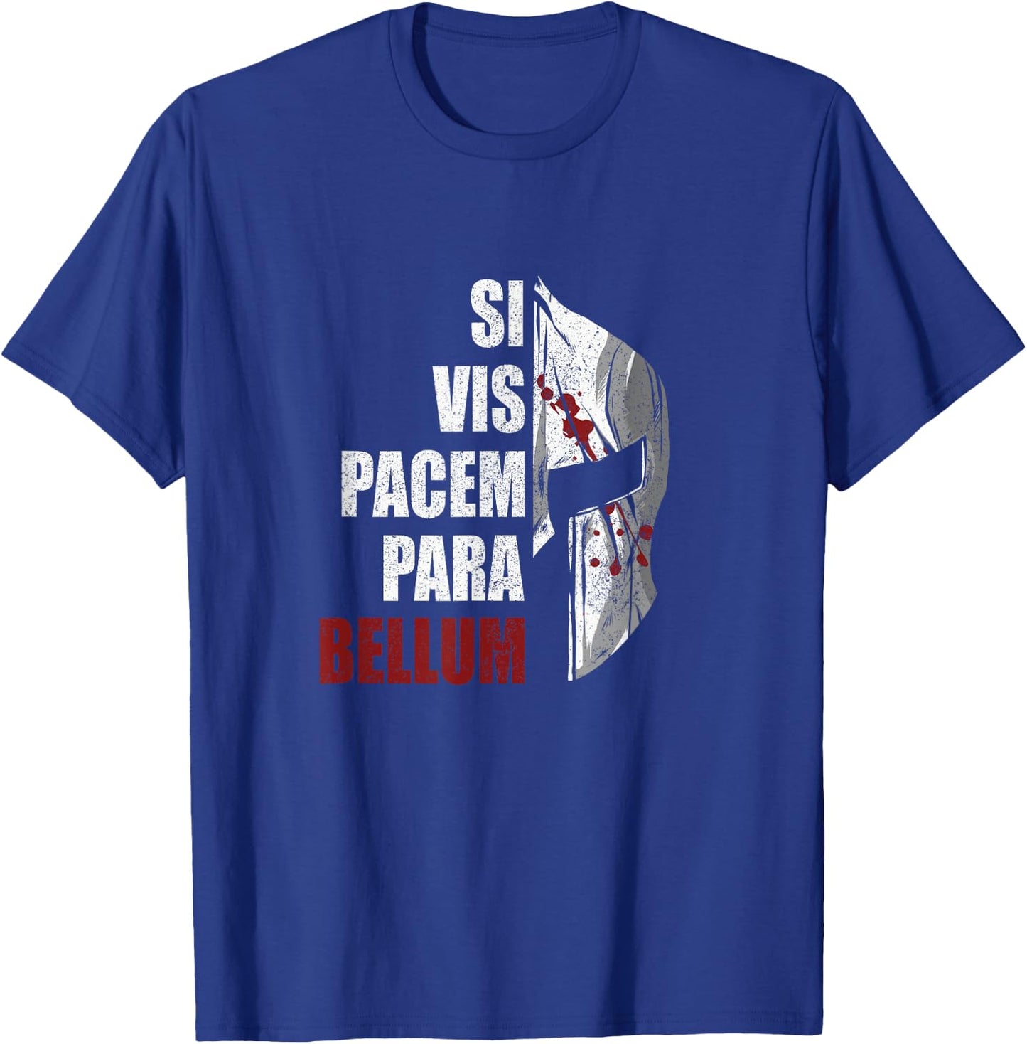 Si Vis Pacem Para Bellum, Latin Saying, Spartan Warrior T-Shirt - T-Shirt | Royal