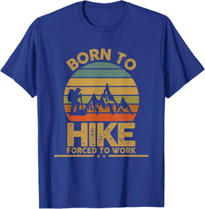 Born To Hike Forced To Work Hiking T-Shirt - T-Shirt | Royal