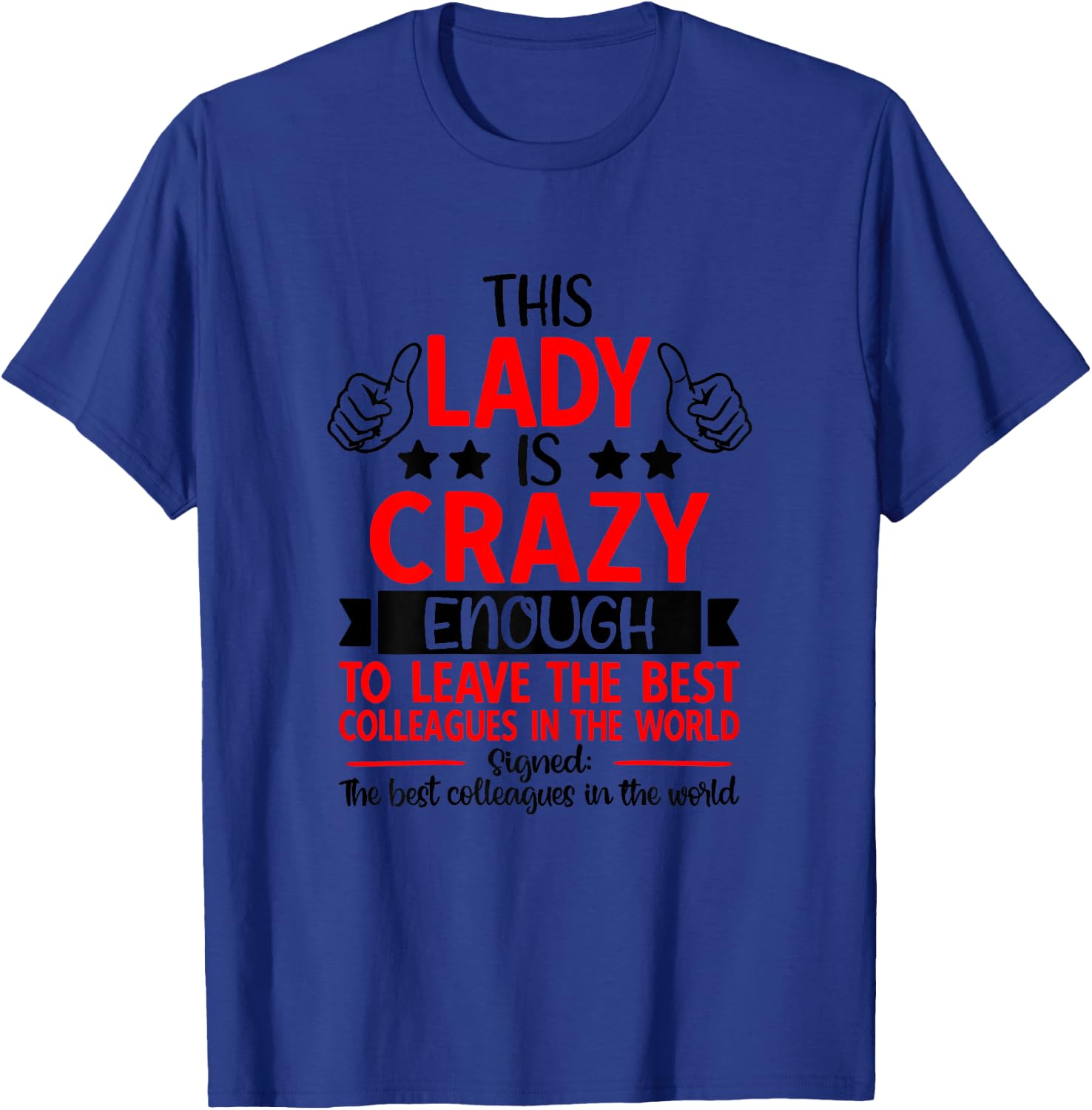 Farewell Coworker Leaving Job, Coworker Going Away, Retired T-Shirt - T-Shirt | Royal