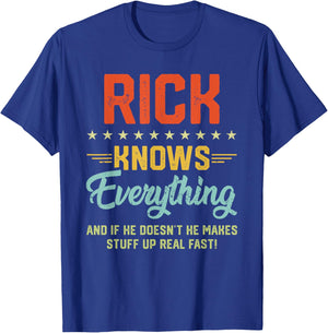 Rick Knows Everything Funny Name Personalized Jokes T-Shirt - T-Shirt | Royal
