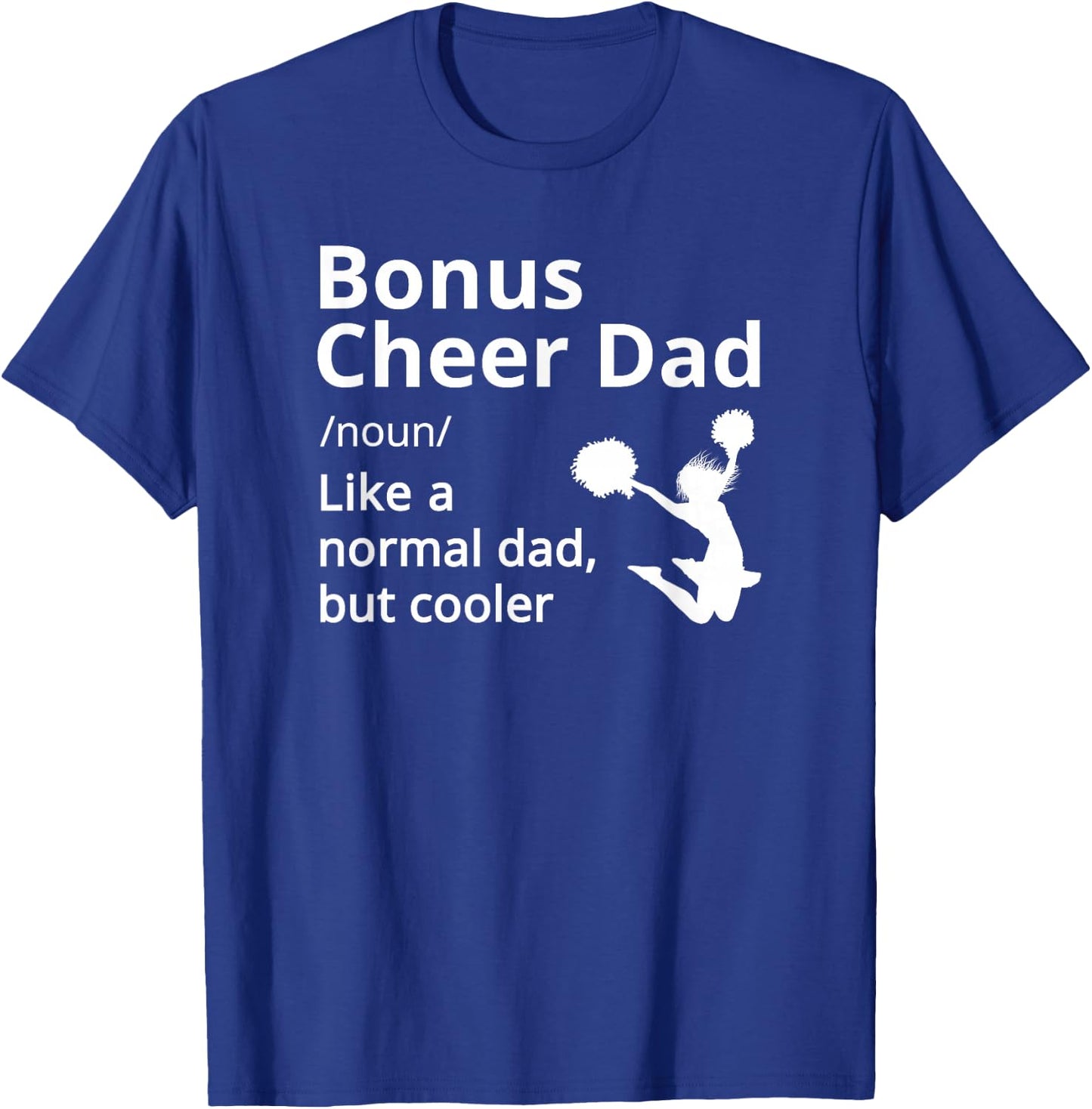 Bonus Cheer Dad Definition Cheerleader T-Shirt - T-Shirt | Royal