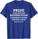 Pride Goes Before Destruction Bible Verse Proverbs 16:18 T-Shirt - T-Shirt | Royal