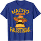 Nacho Average Palestinian Heritage State of Palestine Roots T-Shirt - T-Shirt | Royal