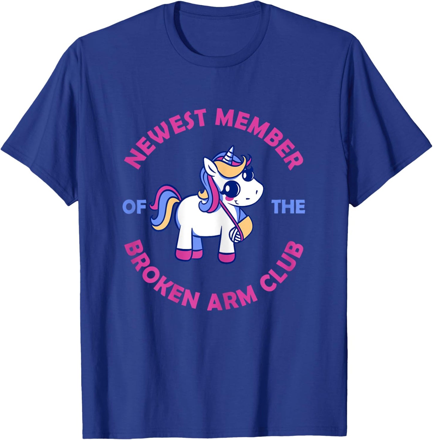 Unicorn Broken Arm Broken Arm Club for Girls T-Shirt - T-Shirt | Royal