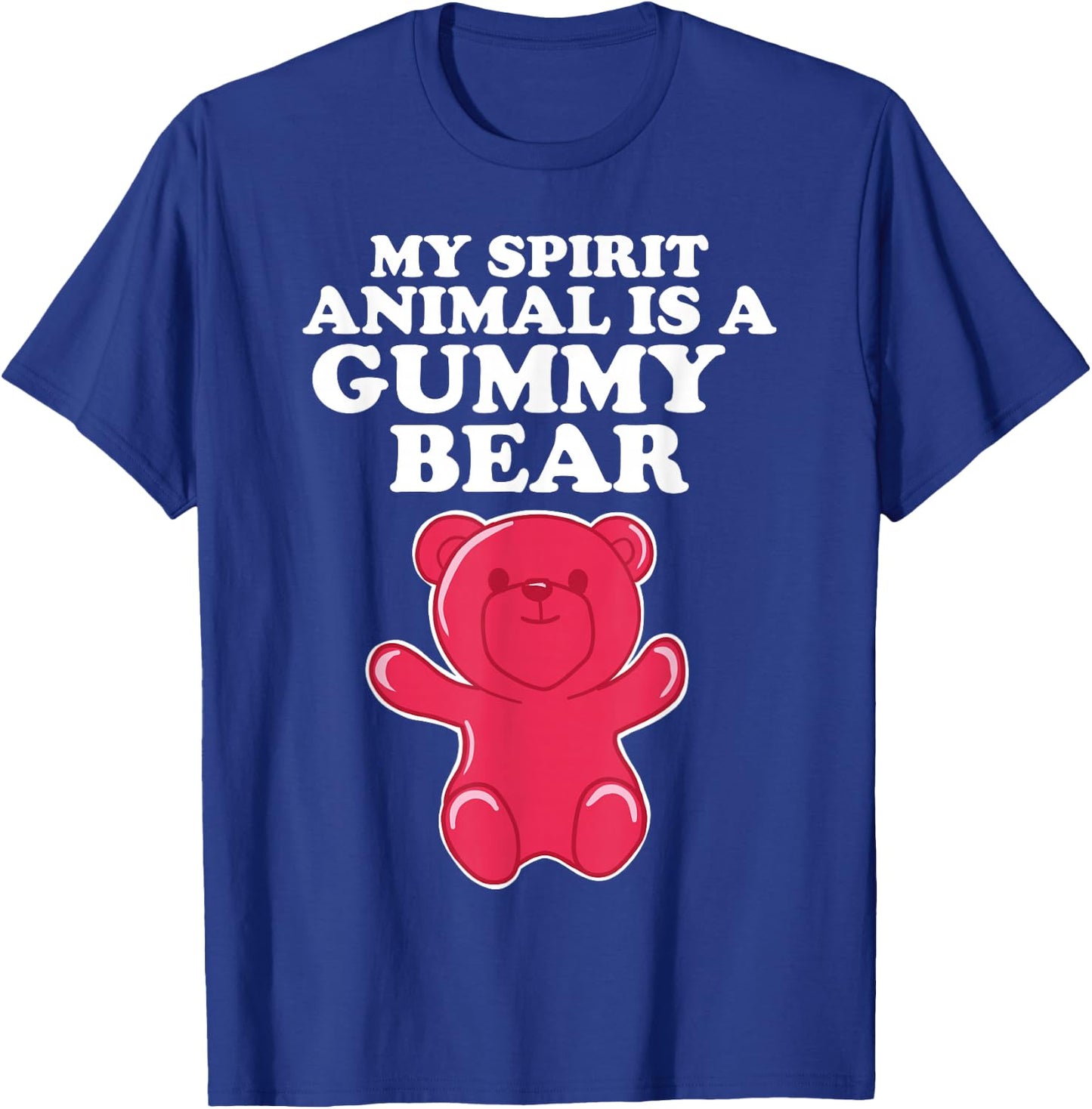 My Spirit Animal is a Gummy Bear T-Shirt - T-Shirt | Royal